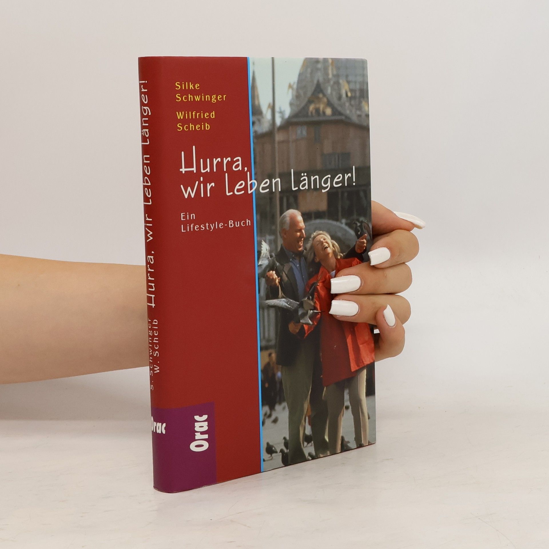 Silke Schwinger Hurra, wir leben länger!
