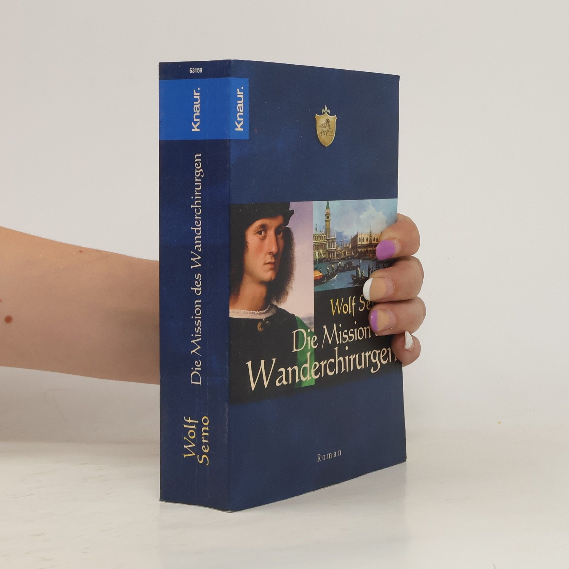 Wolf Serno Die Mission des Wanderchirurgen