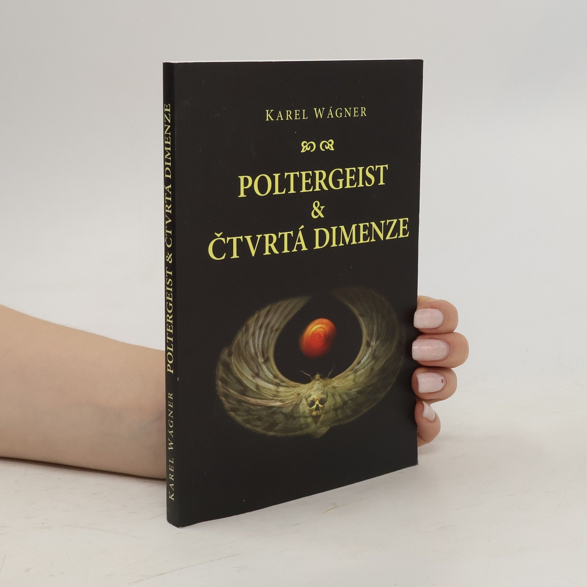 Karel Wágner Poltergeist & čtvrtá dimenze