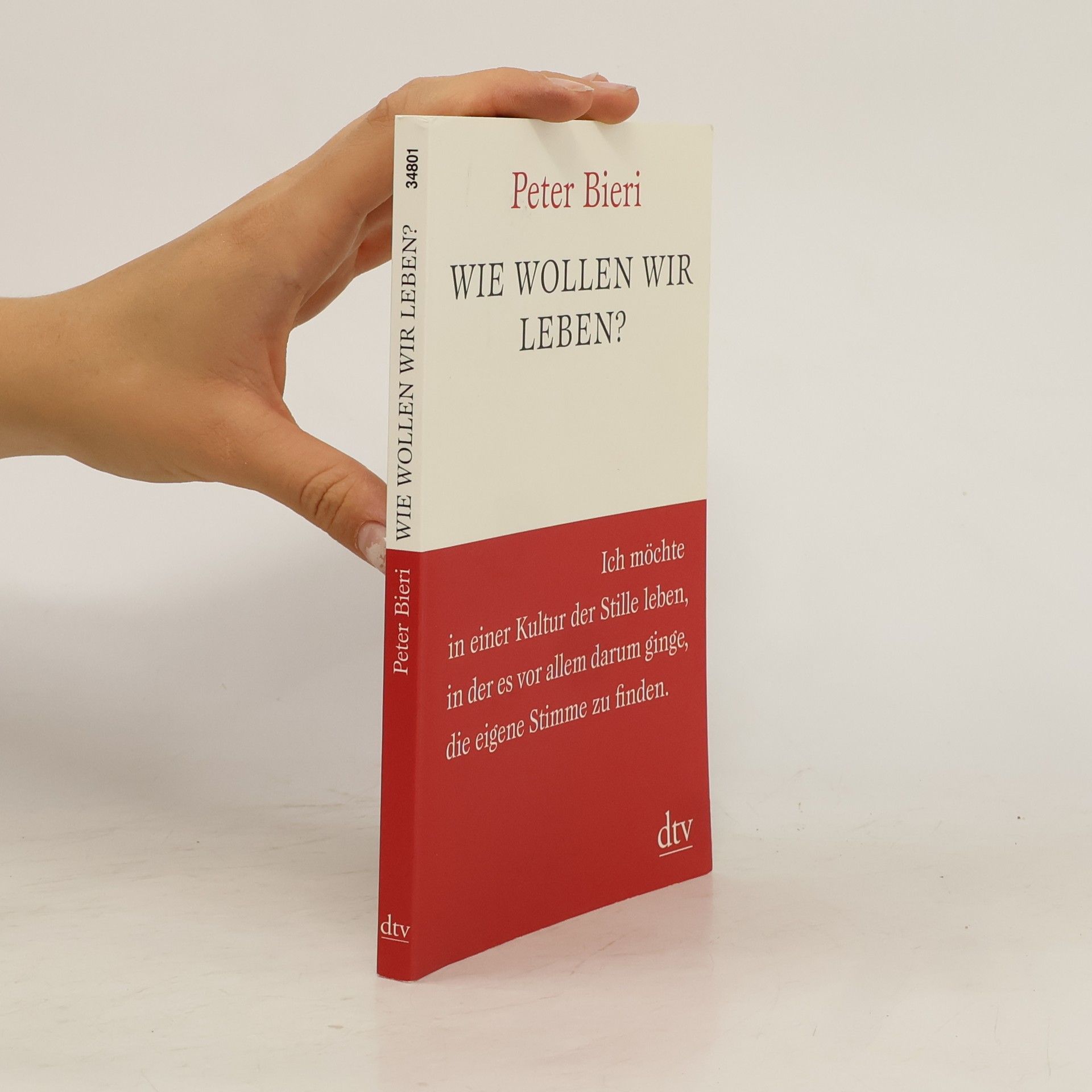 Pascal Mercier Wie wollen wir leben?