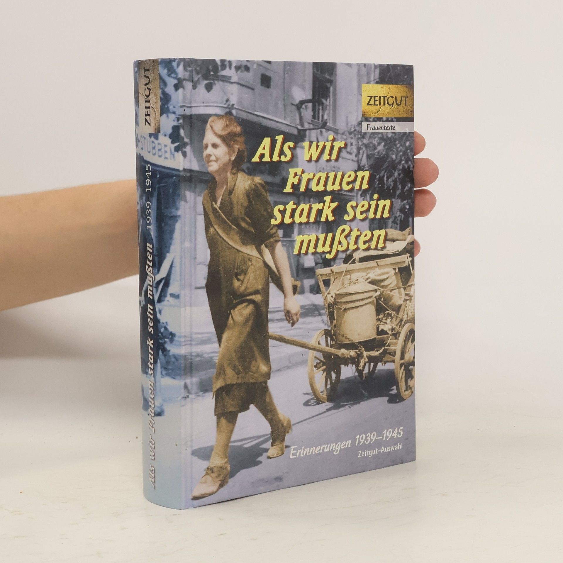 Jürgen Kleindienst Als wir Frauen stark sein mußten