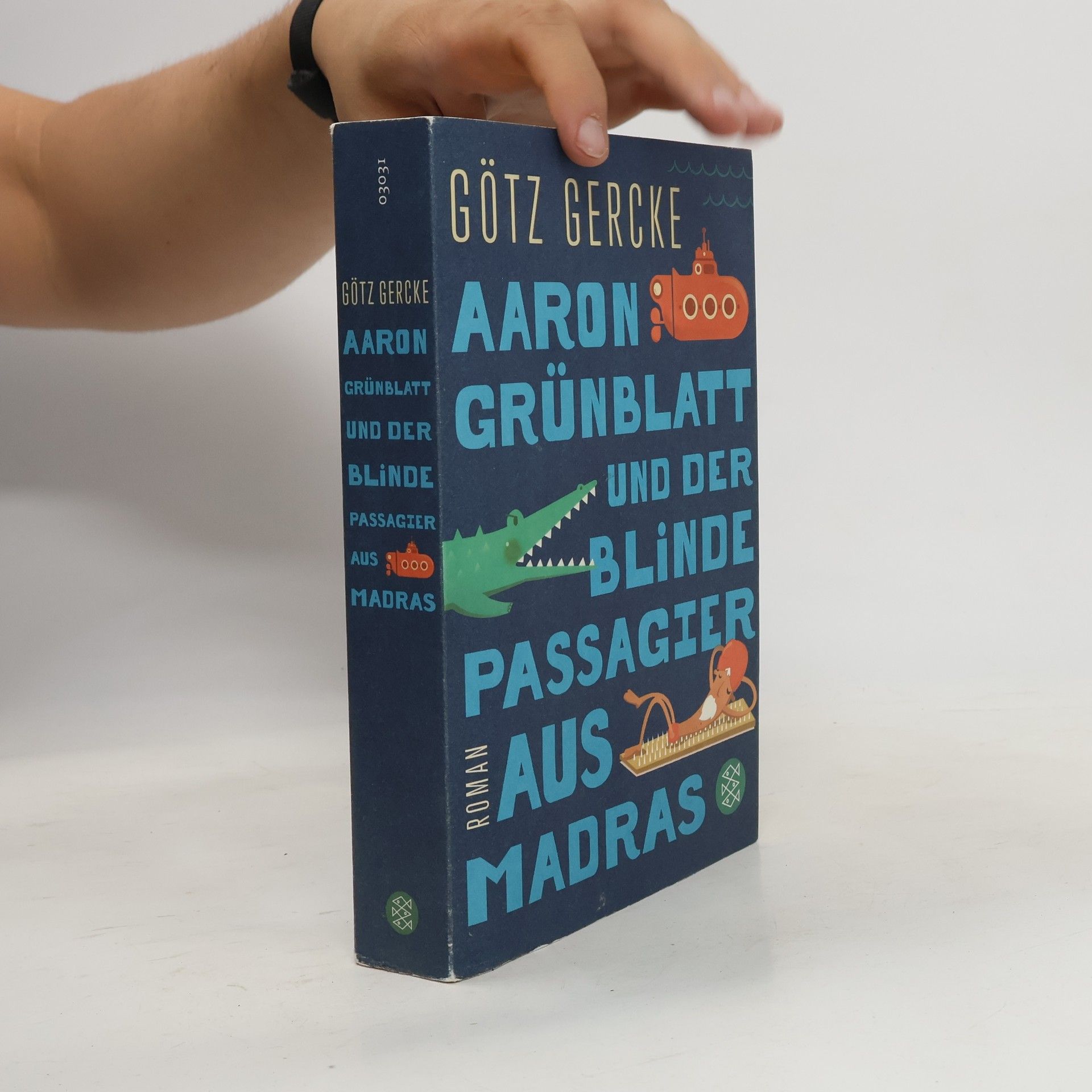 Götz Gercke Aaron Grünblatt und der blinde Passagier aus Madras