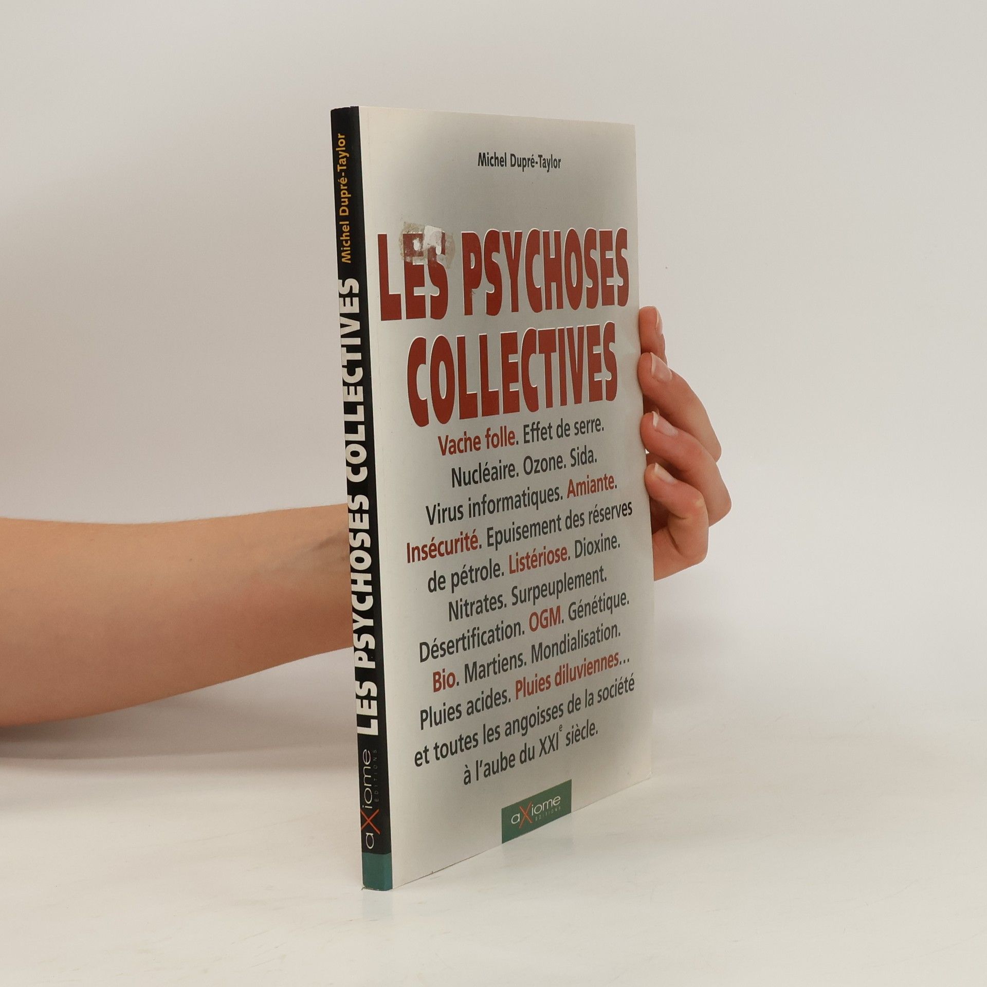 Michel Dupré-Taylor Les psychoses collectives