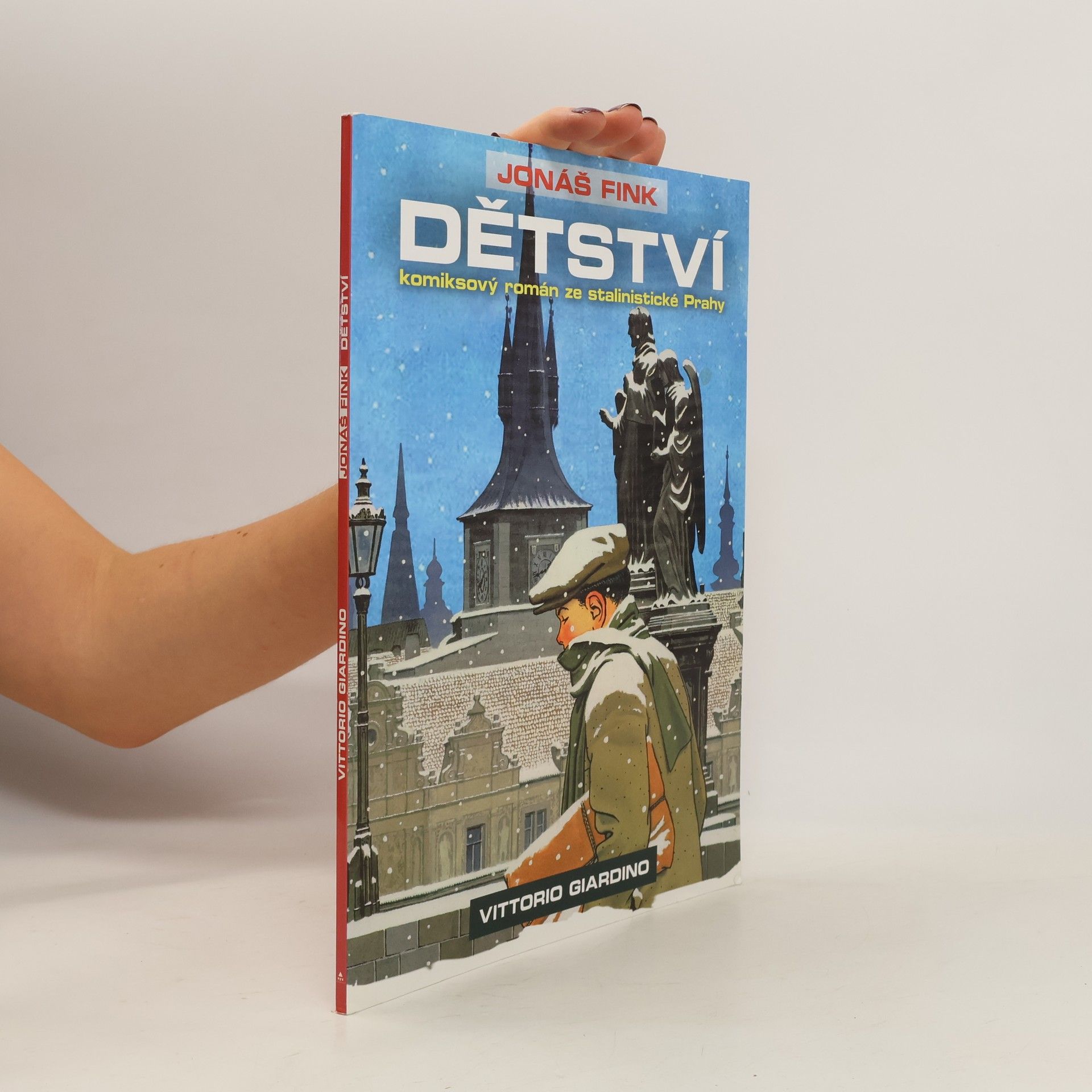 Vittorio Giardino Jonáš Fink: Komiksový román ze stalinistické Prahy. Dětství