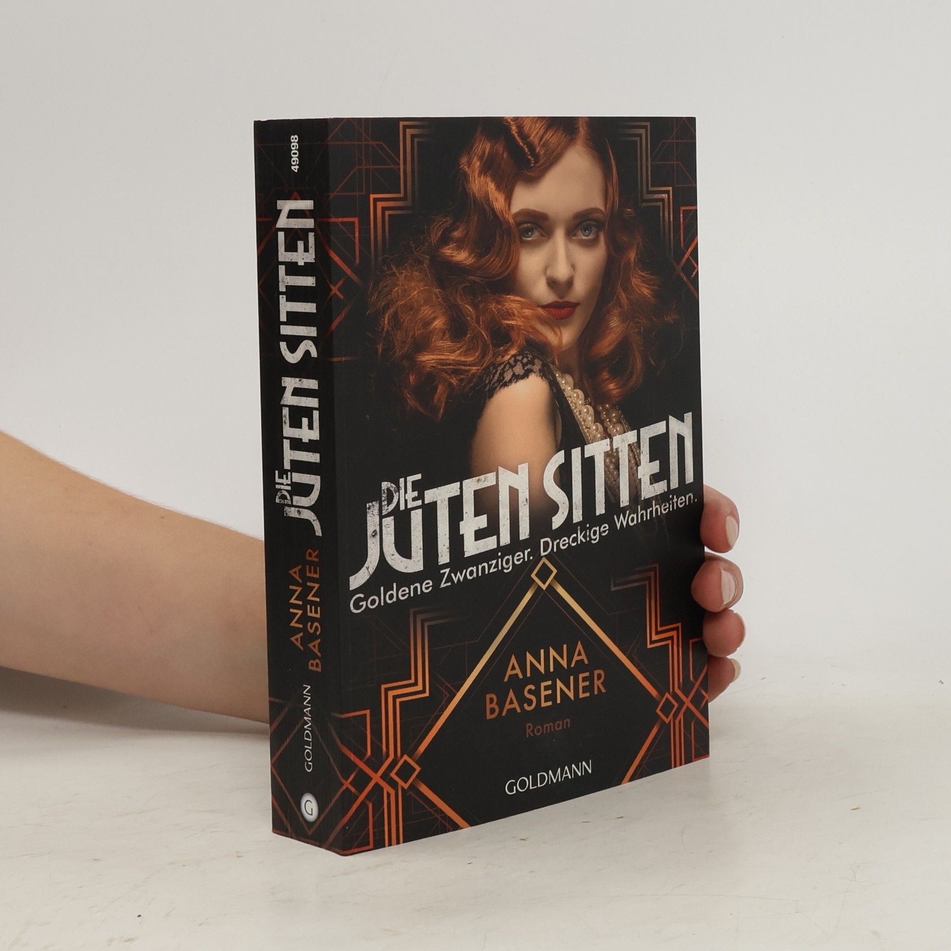 Anna Basener Die juten Sitten. Goldene Zwanziger, dreckige Wahrheiten