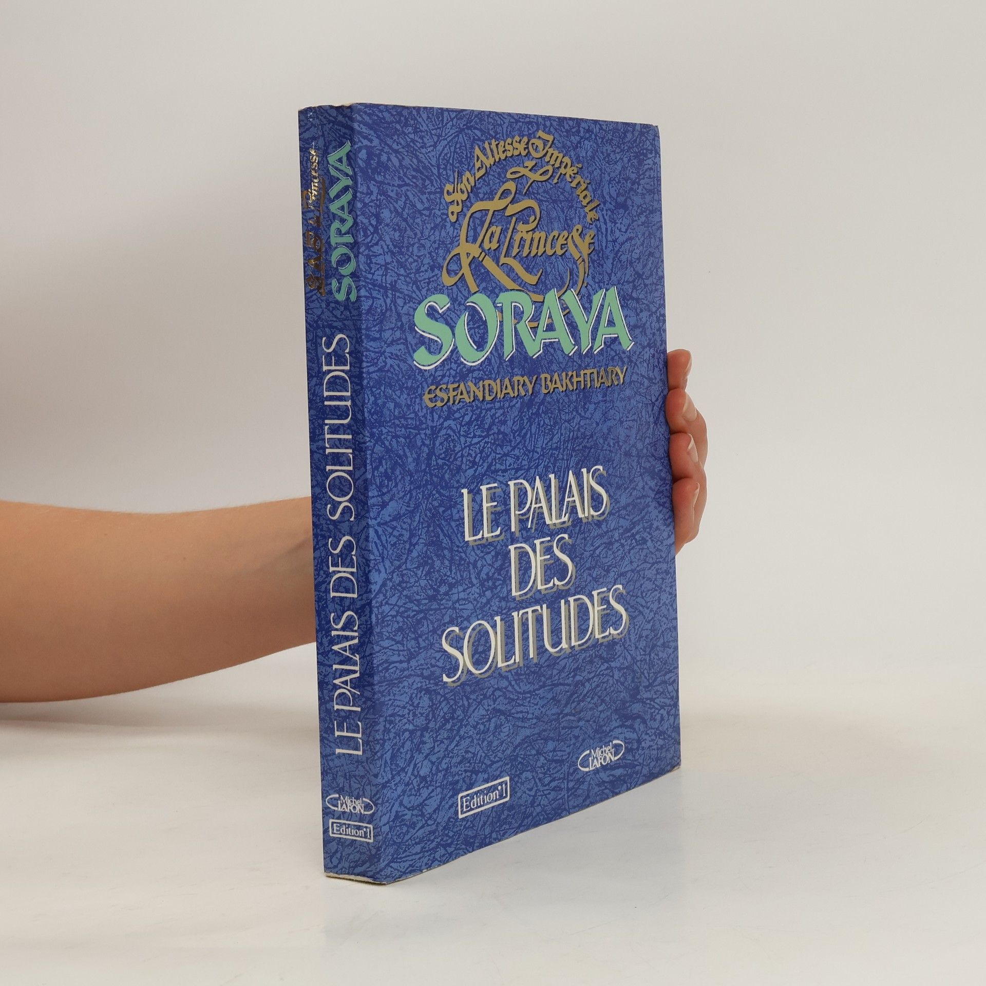 Soraya Esfandiary-Bakhtiari Le palais des solitudes