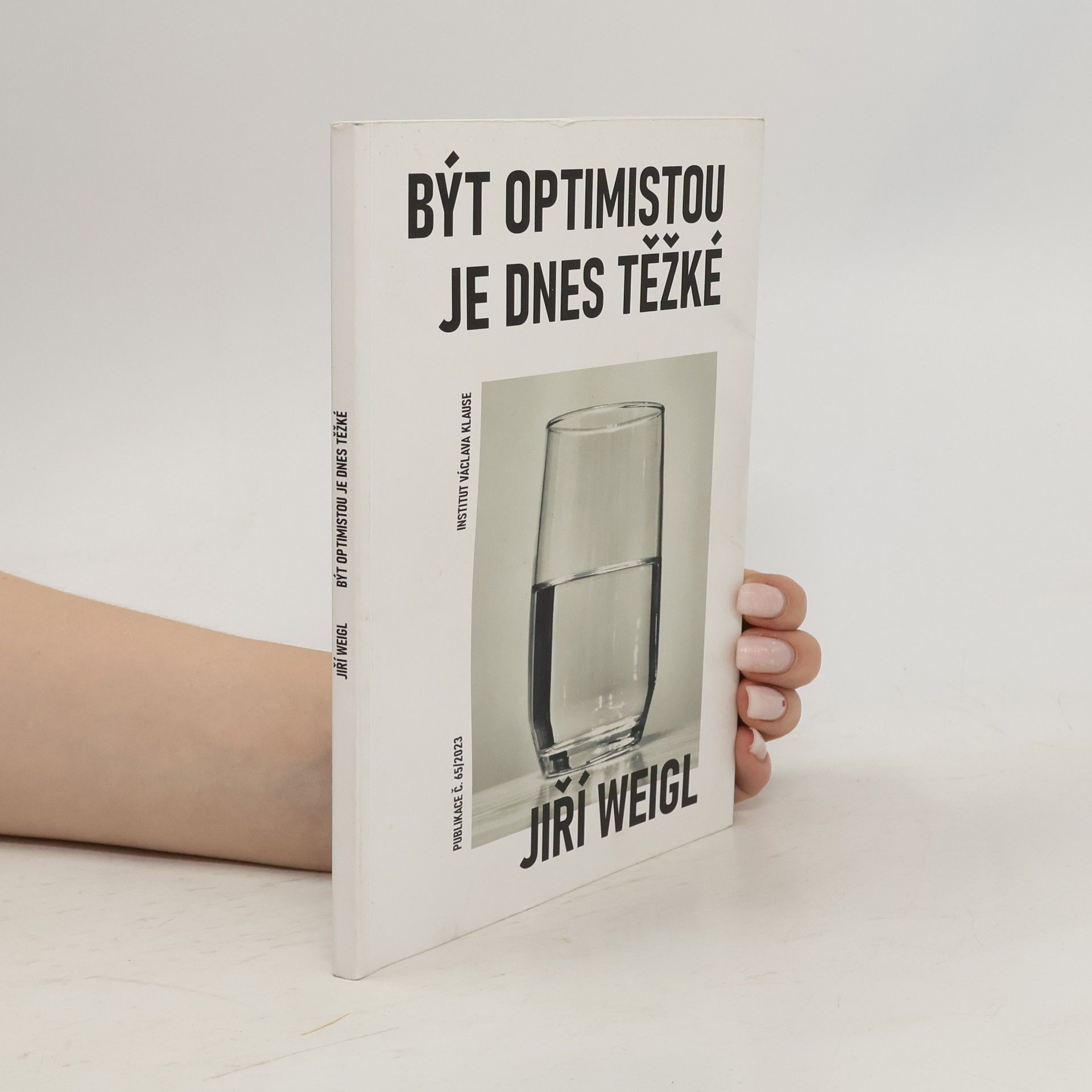 Jiří Weigl Být optimistou je dnes těžké