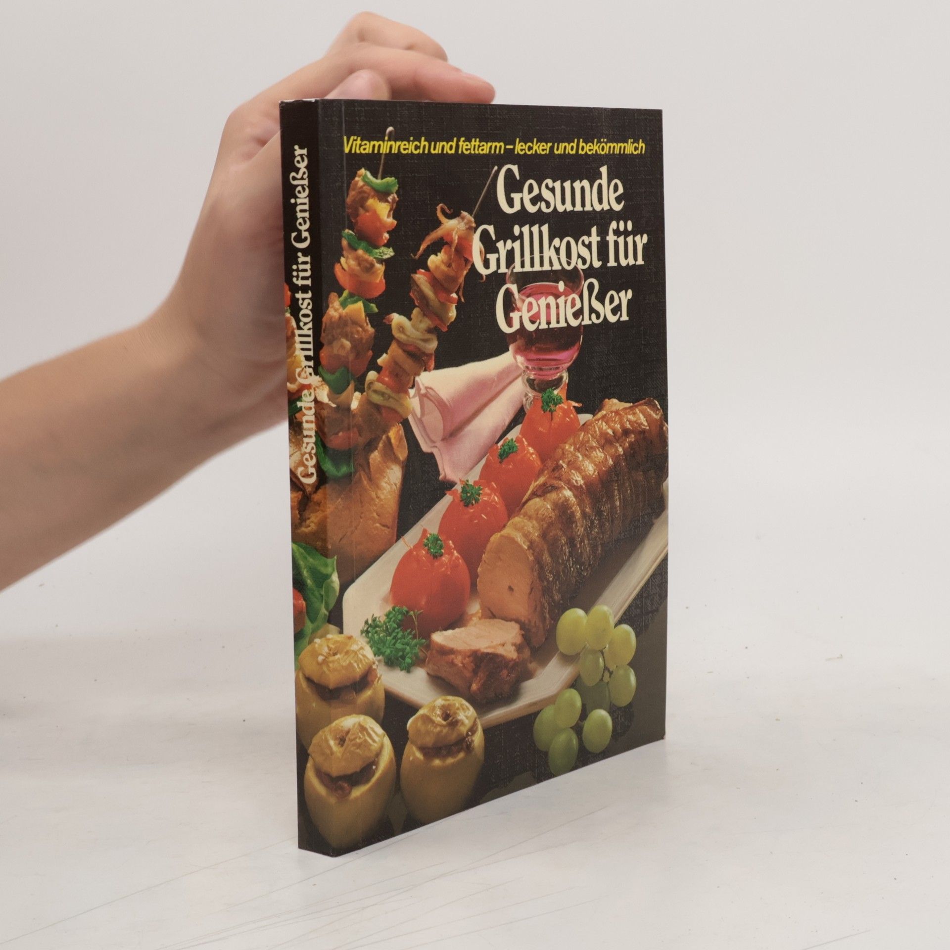 Various authors Gesunde Grillkost für Genießer