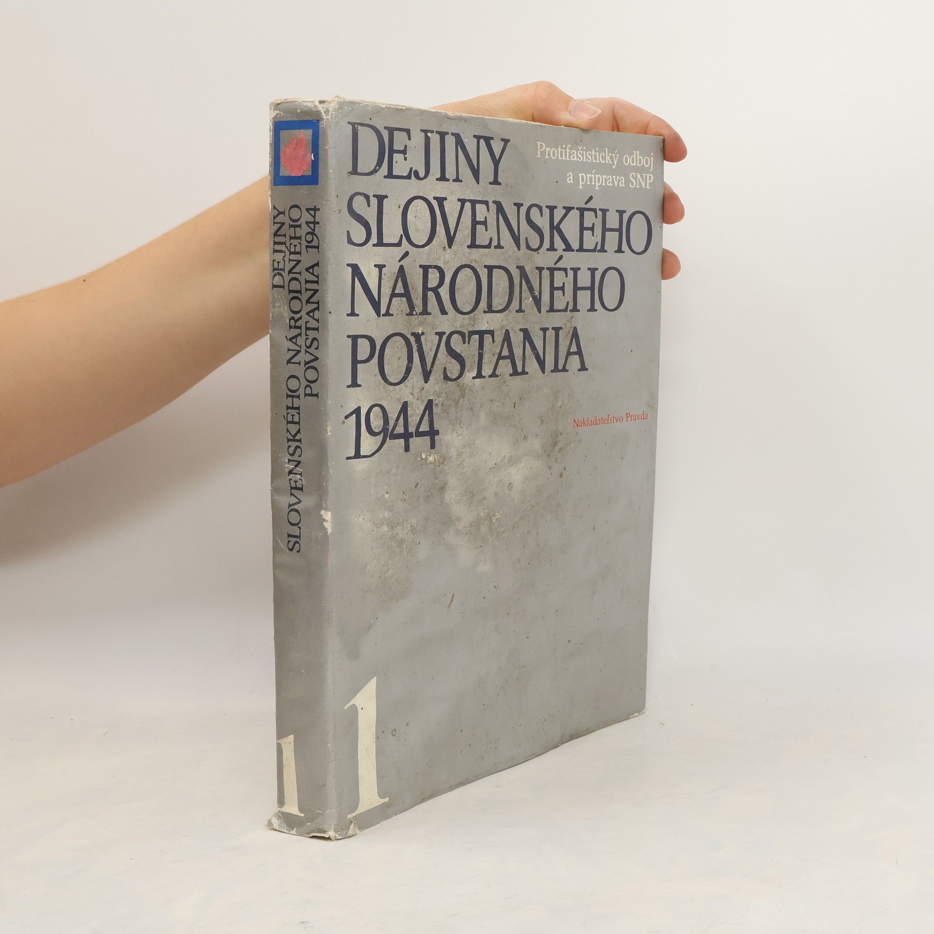 Collectif d'auteurs Dejiny Slovenského národného povstania 1944. 1. svazek