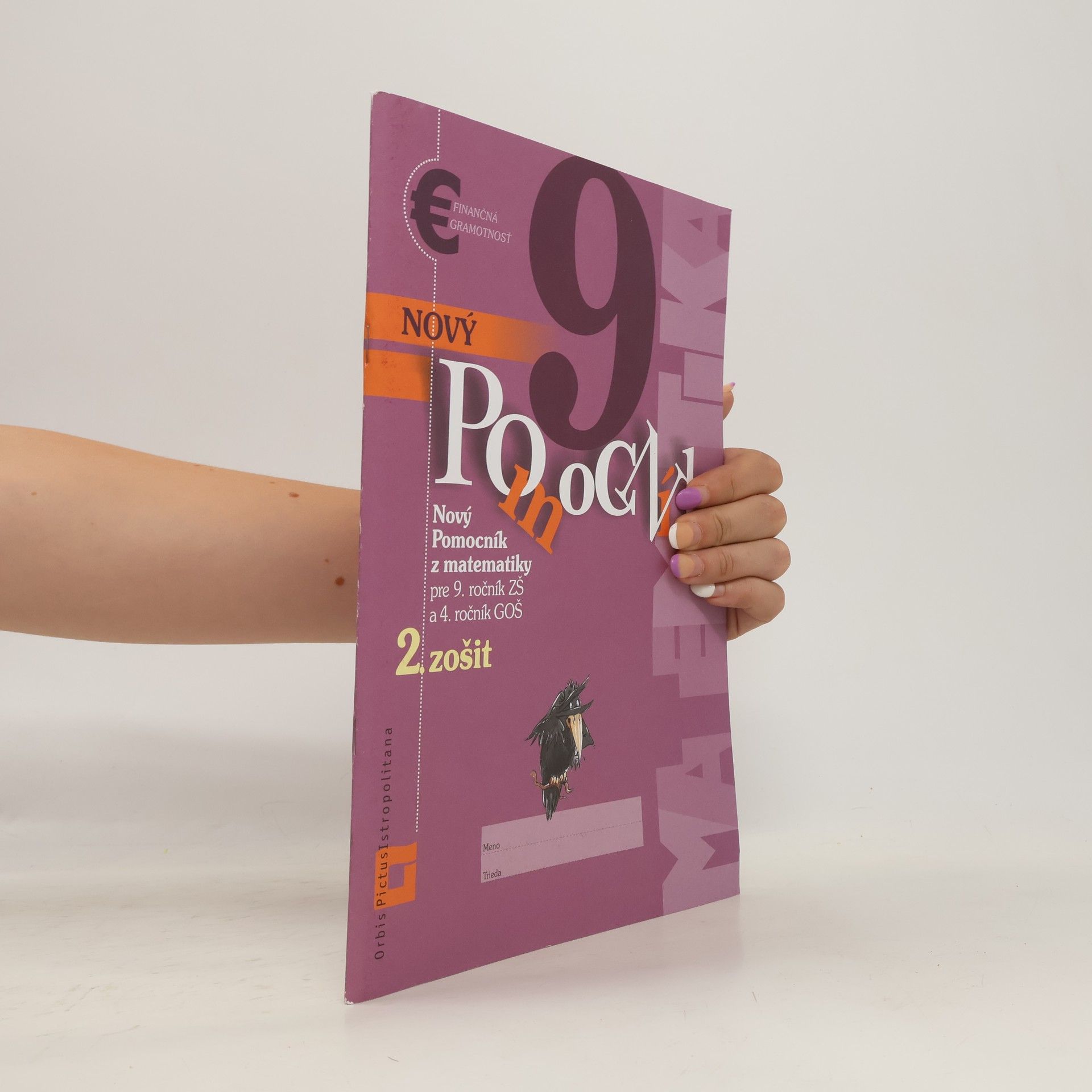 Erika Tomková Nový pomocník z matematiky pre 9. ročník ZŠ a 4. ročník GOŠ, 2. zošit