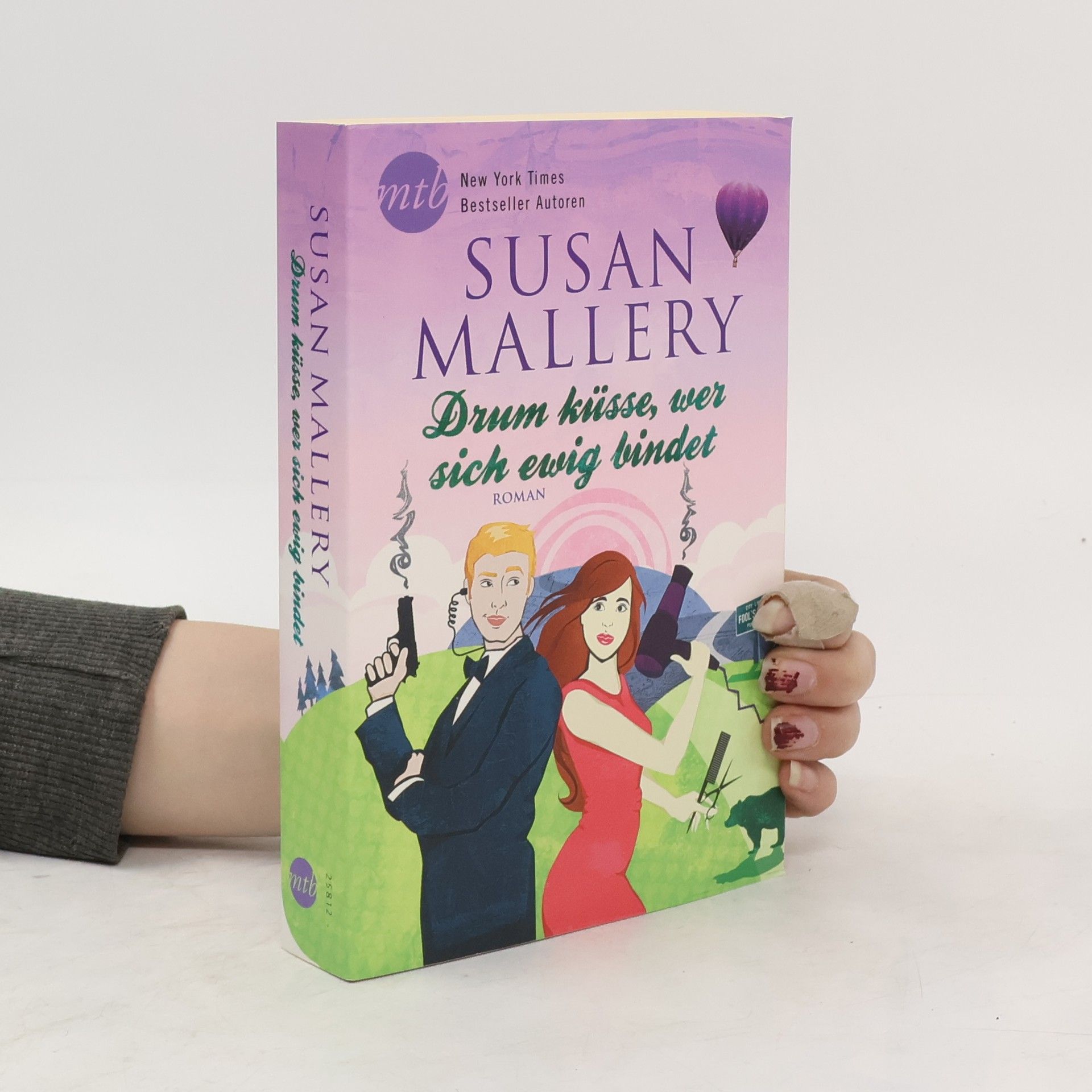 Susan Mallery Drum küsse, wer sich ewig bindet