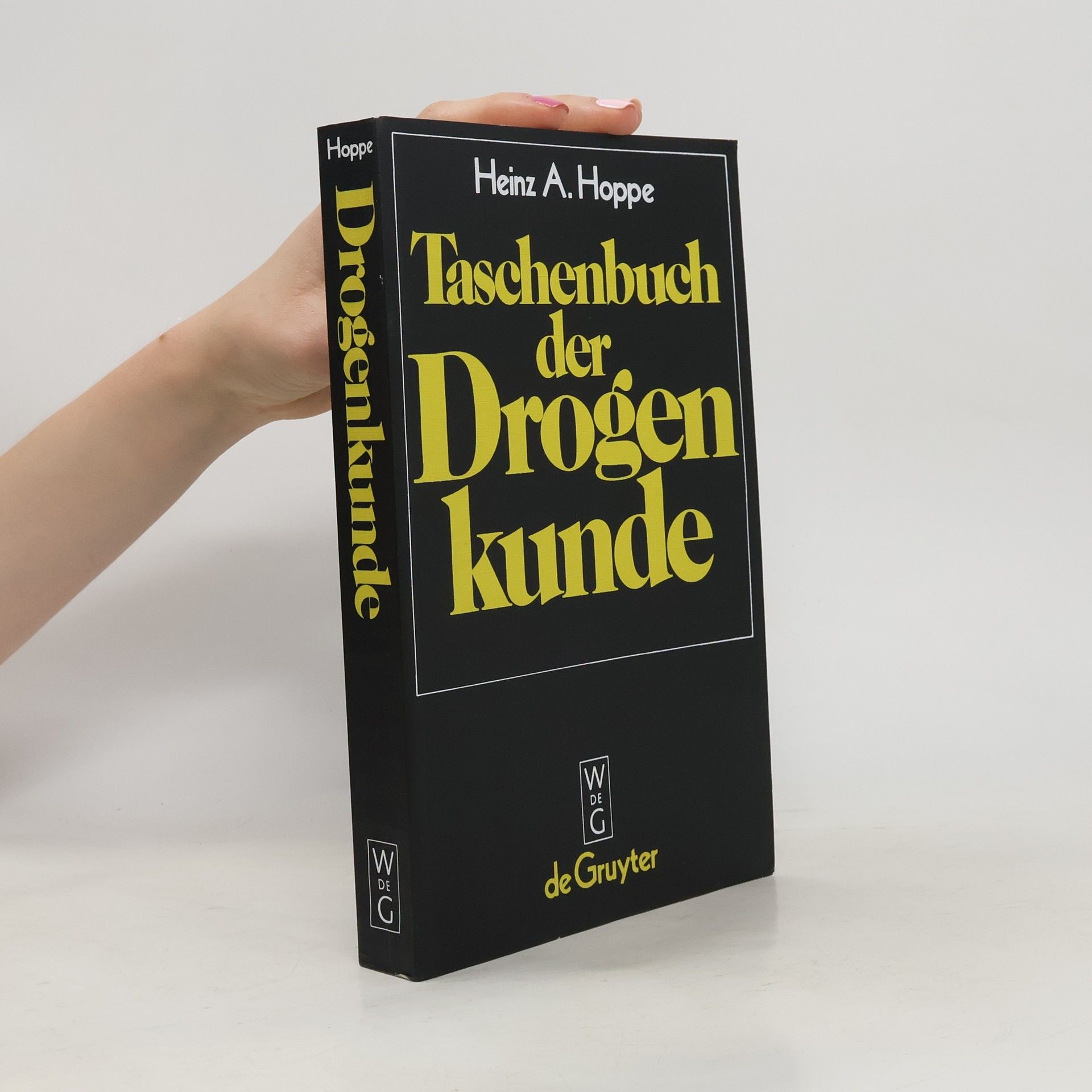 Heinz A. Hoppe Taschenbuch der Drogenkunde