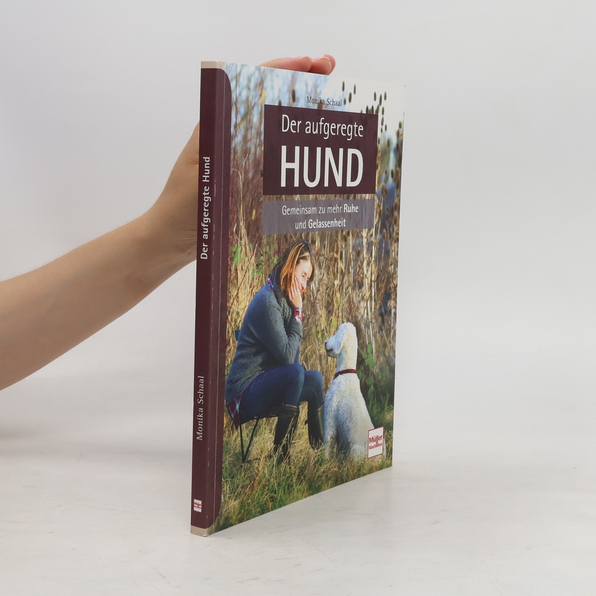Monika Schaal Der aufgeregte Hund