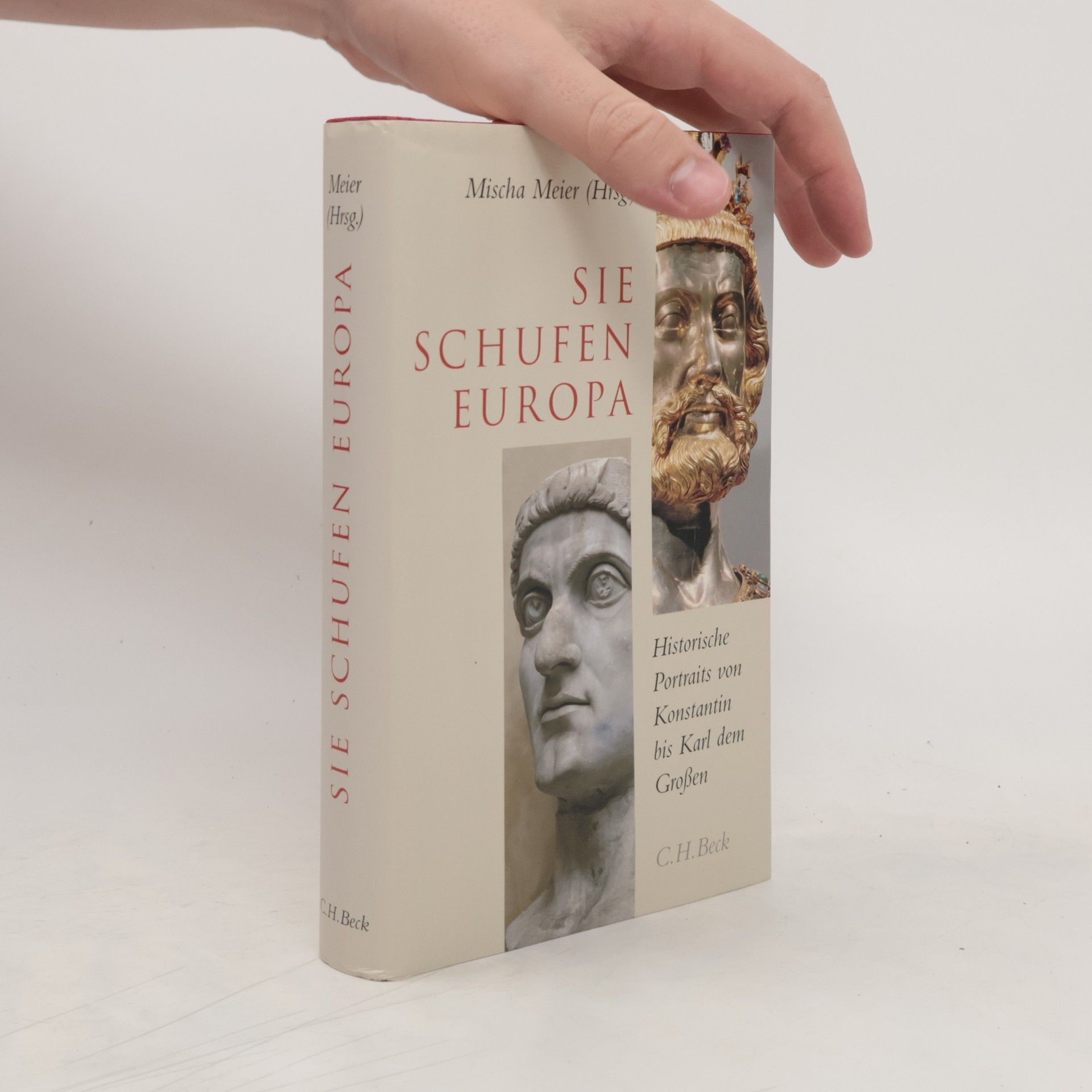 Mischa Meier Sie schufen Europa