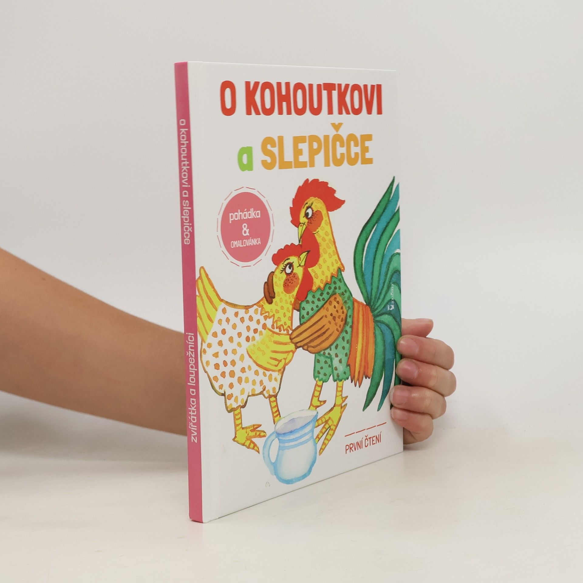 Renáta Frančíková O kohoutkovi a slepičce ; Zvířátka a loupežníci