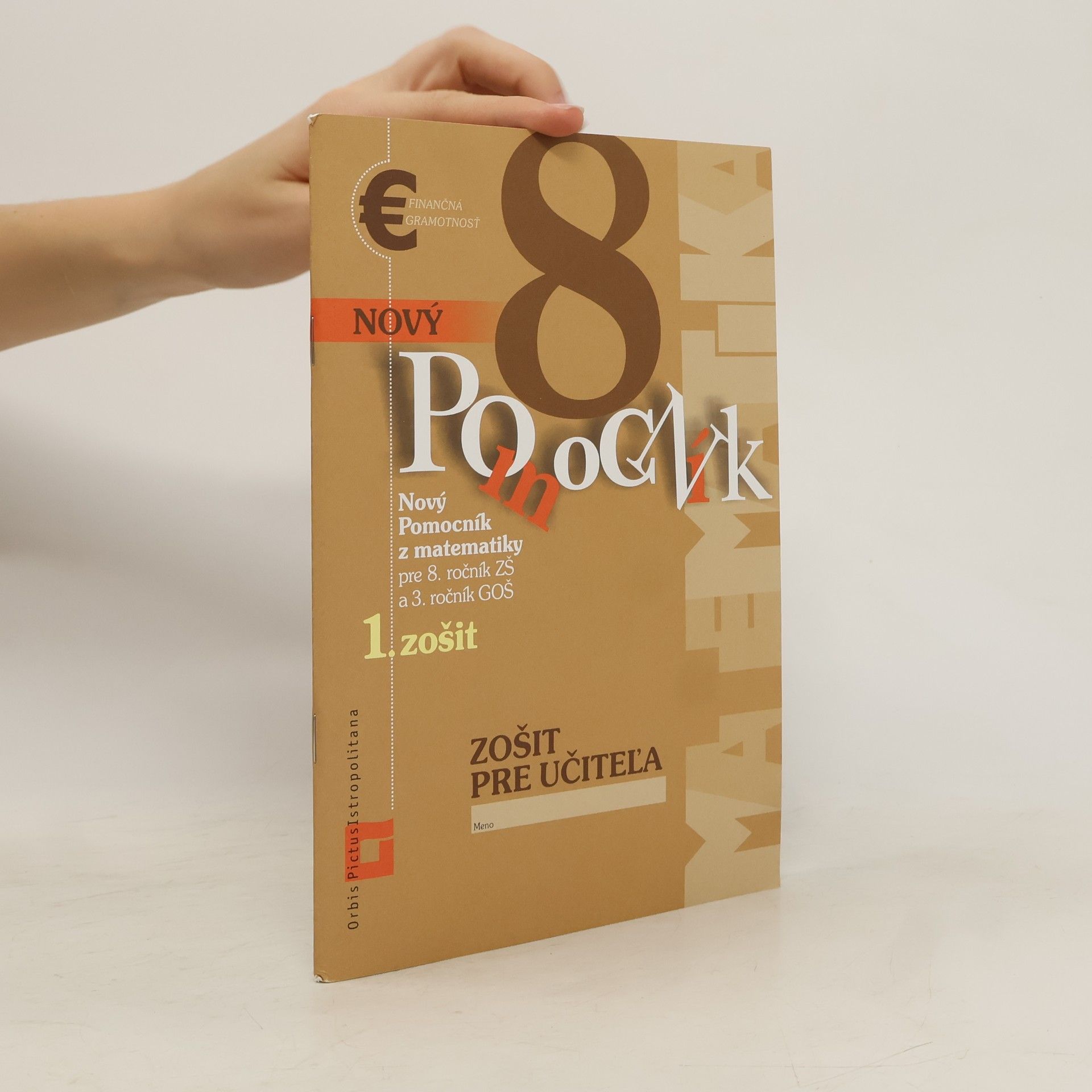 Iveta Kohanová Nový pomocník z matematiky 8 - 1. zošit - Zošit pre učiteľa