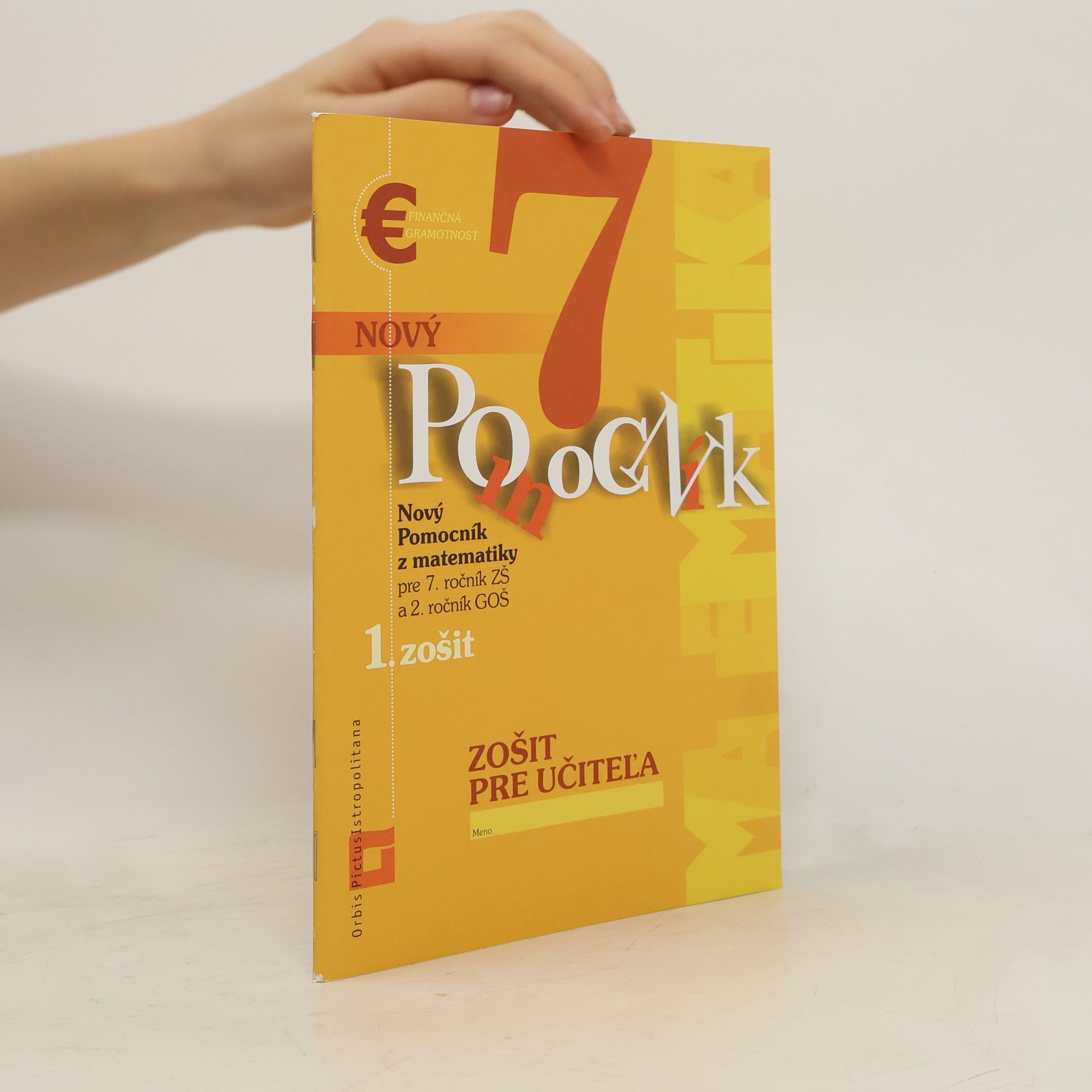 Ivana Kohanová Nový pomocník z matematiky 7 - 1. zošit - Zošit pre učiteľa