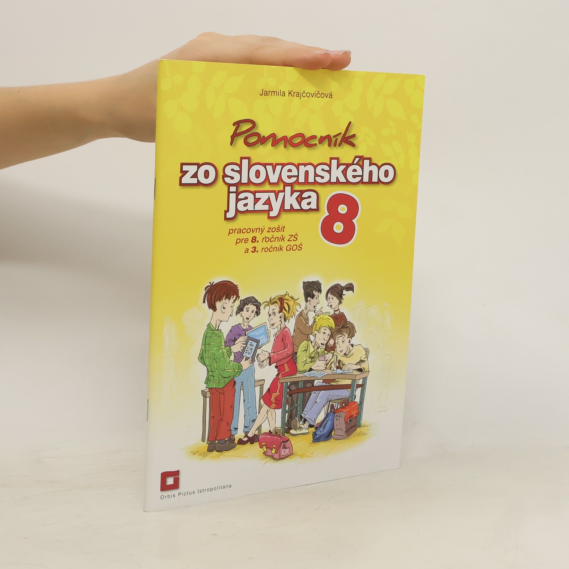 Jarmila Krajčovičová Pomocník zo slovenského jazyka 8 (pracovný zošit)