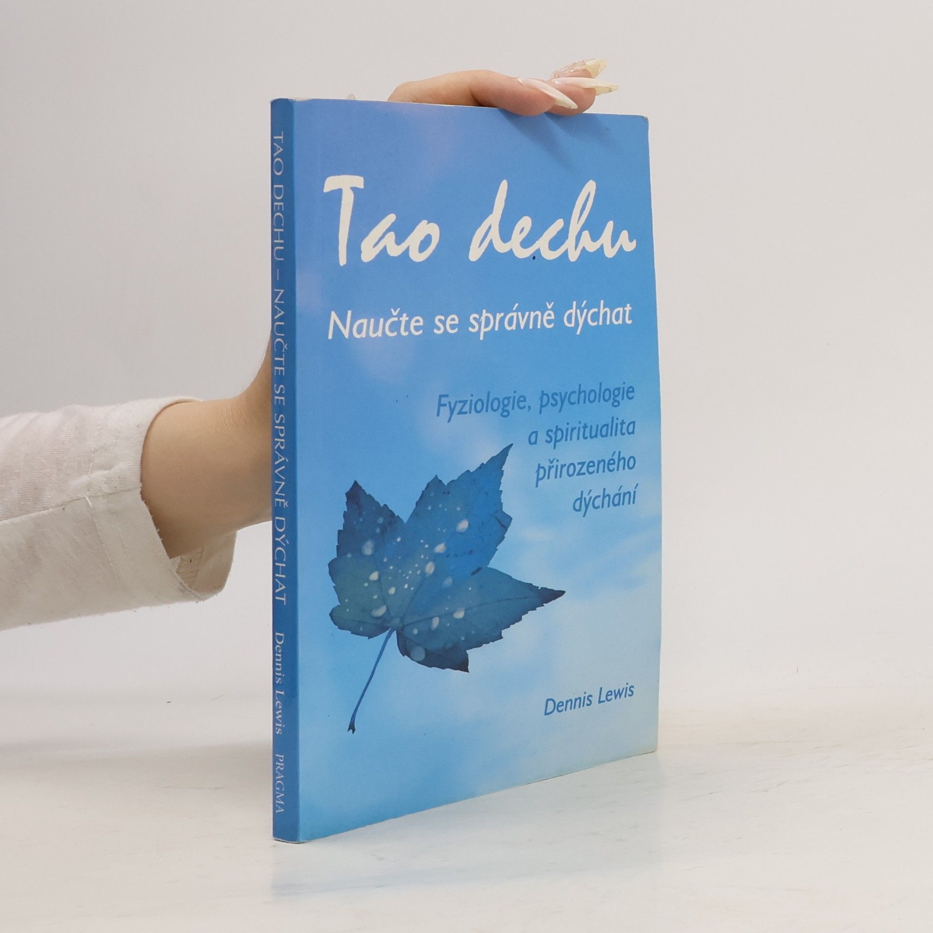 Dennis Lewis Tao dechu: Naučte se správně dýchat