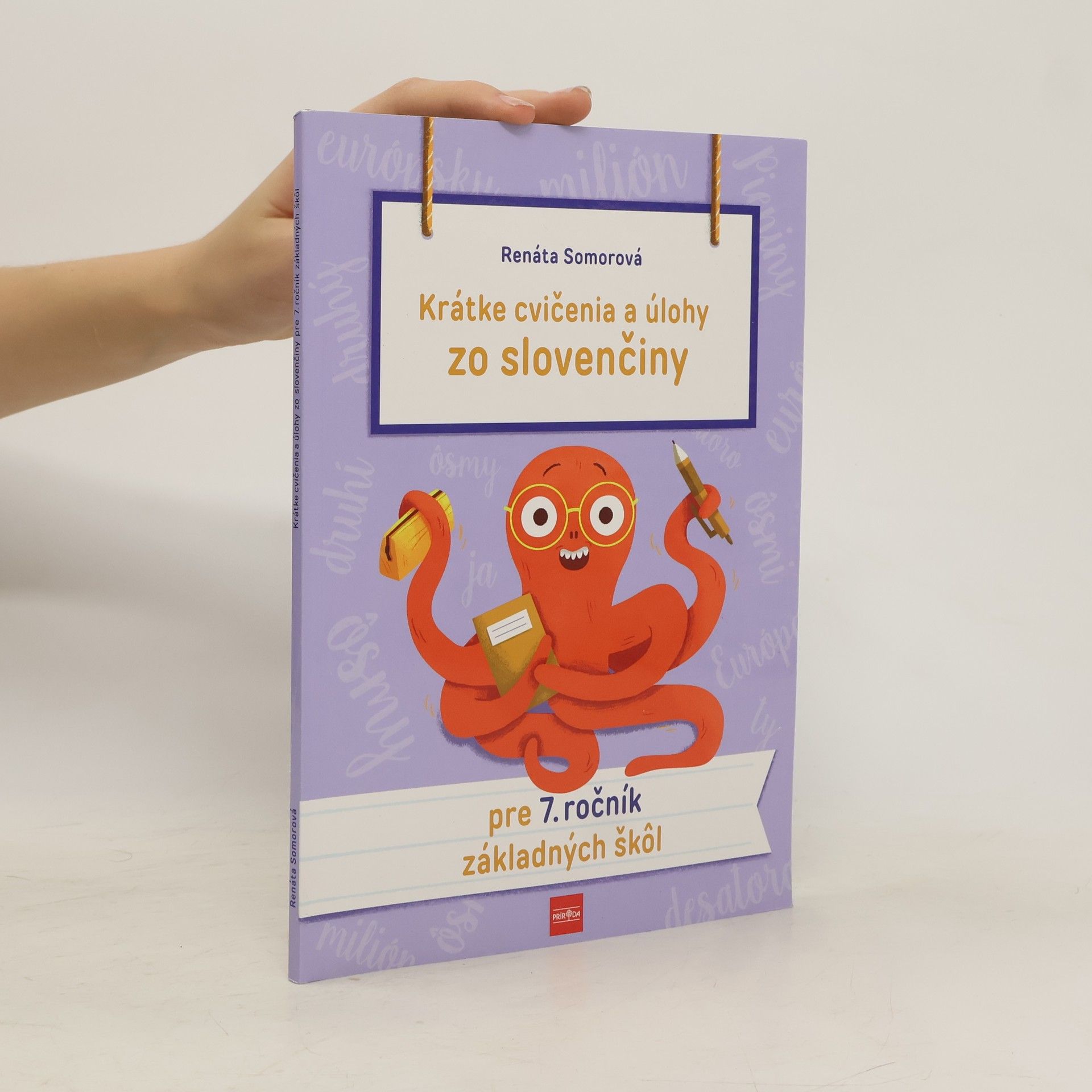 Somorová, Renáta Krátke cvičenia a úlohy zo slovenčiny pre 7. ročník ZŠ