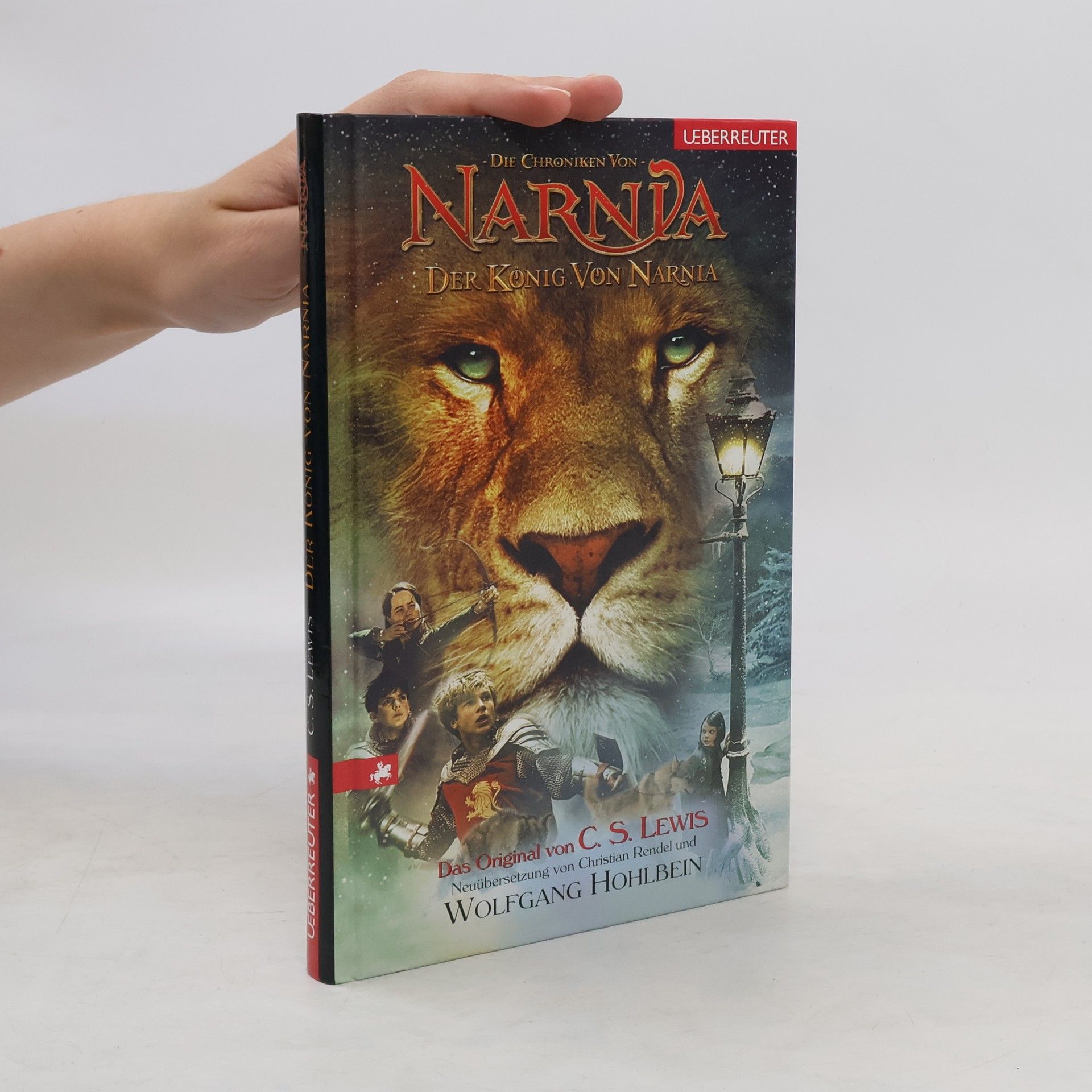 Clive Staples Lewis Die Chroniken von Narnia. Der König von Narnia