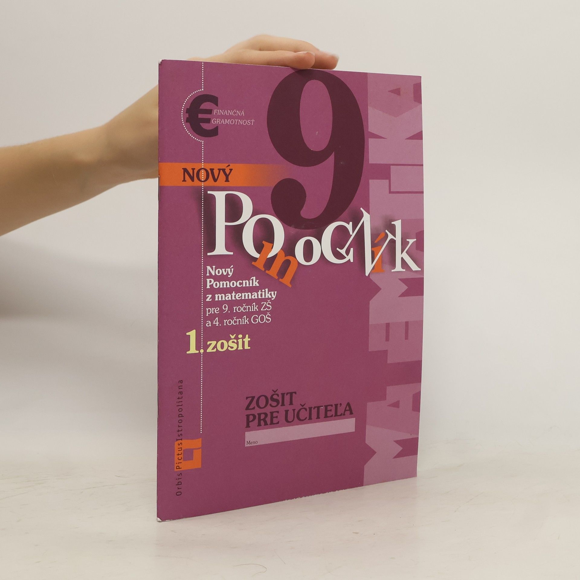 Iveta Kohanová Nový pomocník z matematiky 9 - 1. zošit - Zošit pre učiteľa