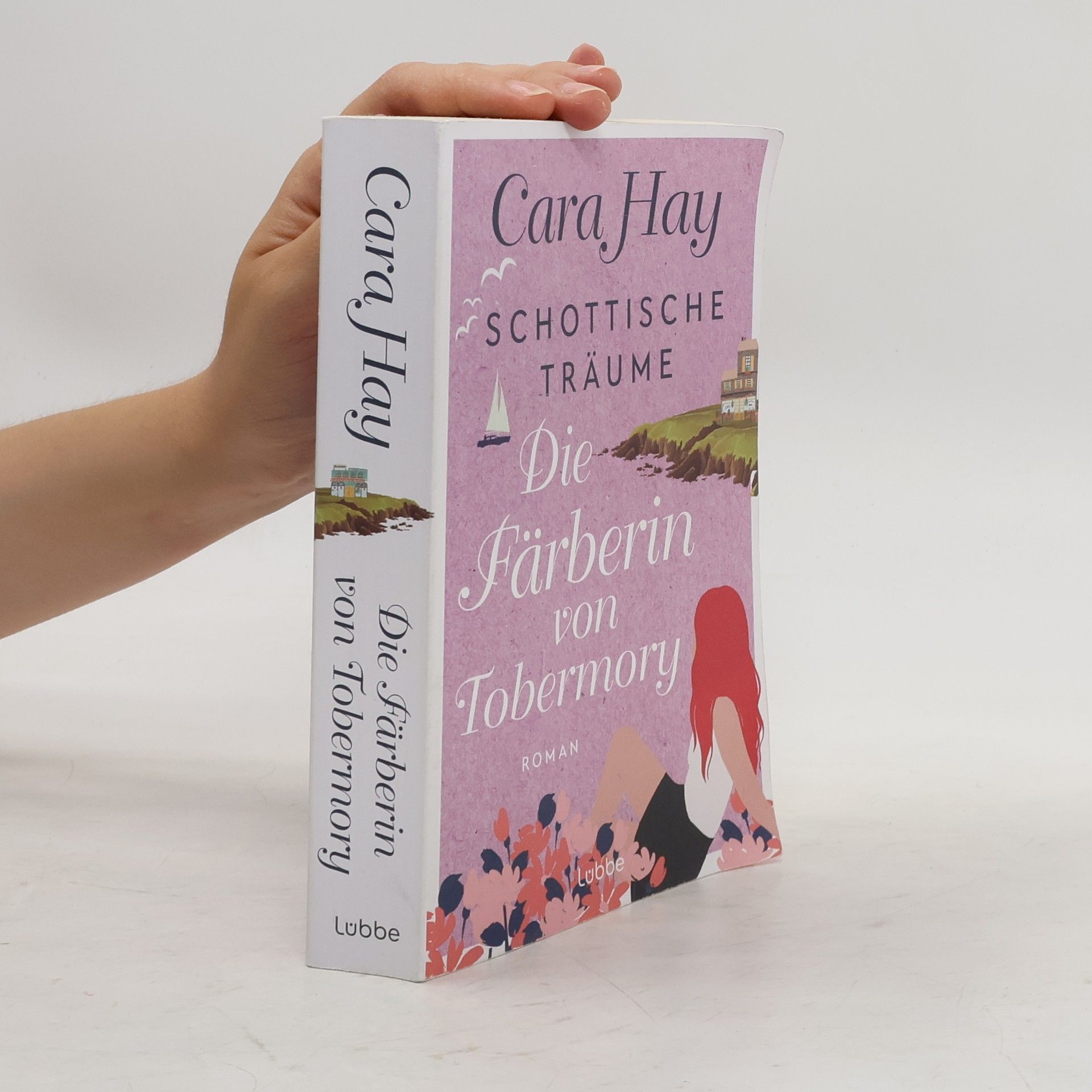 Cara Hay Schottische Träume - Die Färberin von Tobermory