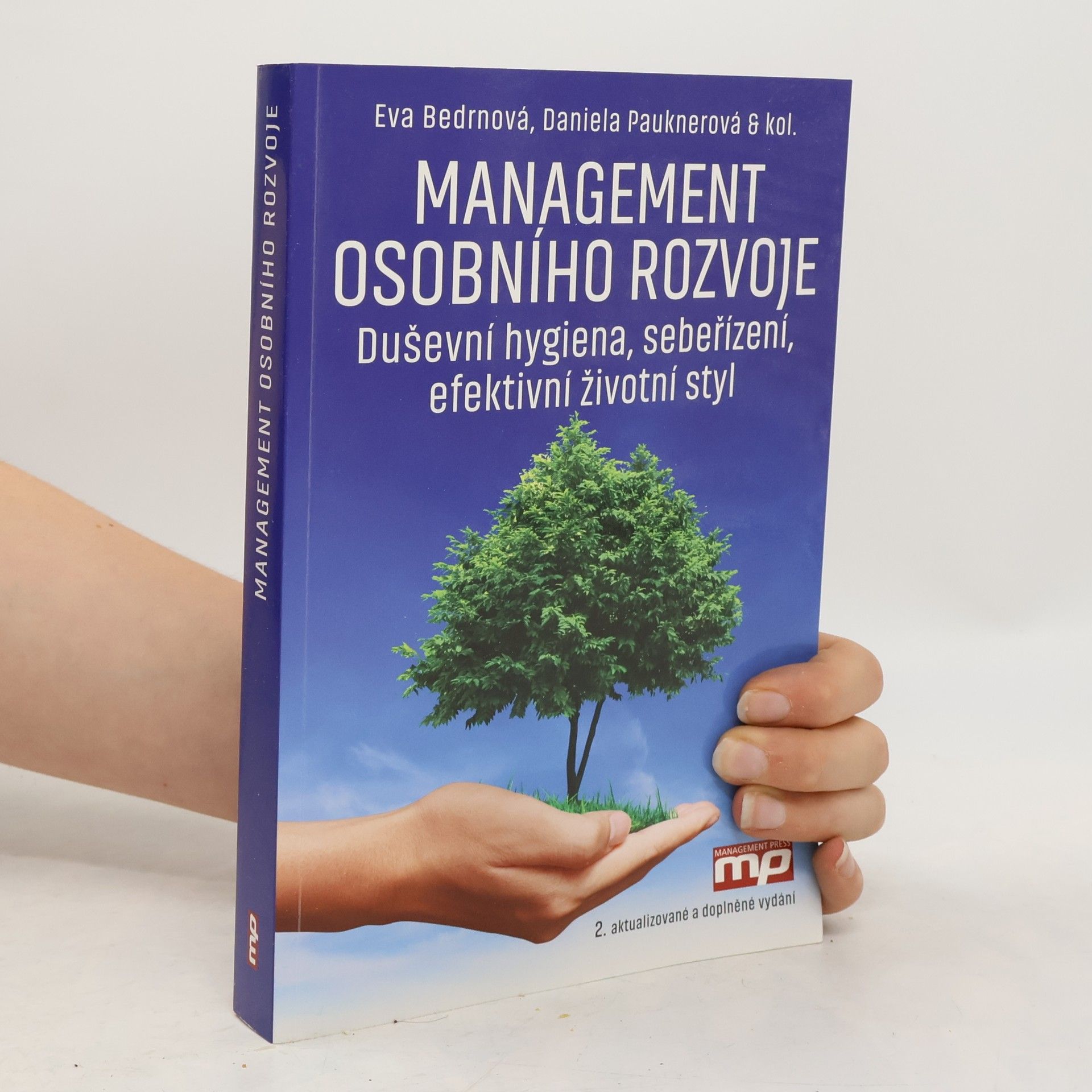 Eva Bedrnová Management osobního rozvoje : duševní hygiena, sebeřízení, efektivní životní styl