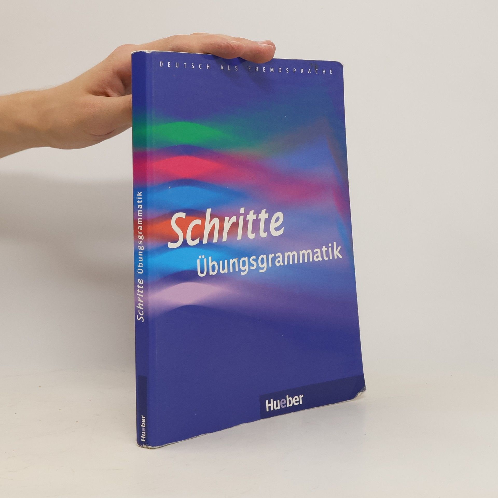 Barbara Gottstein Schramm Schritte : Übungsgrammatik. Niveau A1-B1