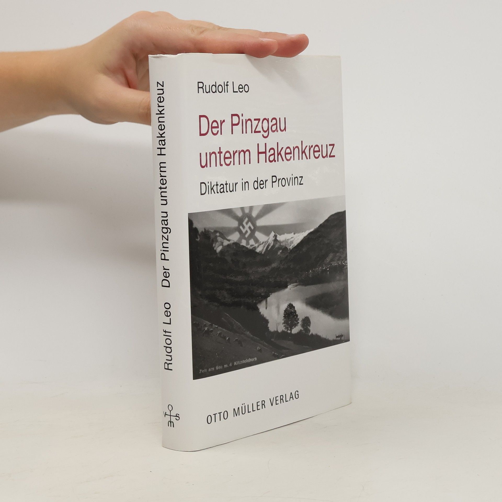 Rudolf Leo Der Pinzgau unterm Hakenkreuz