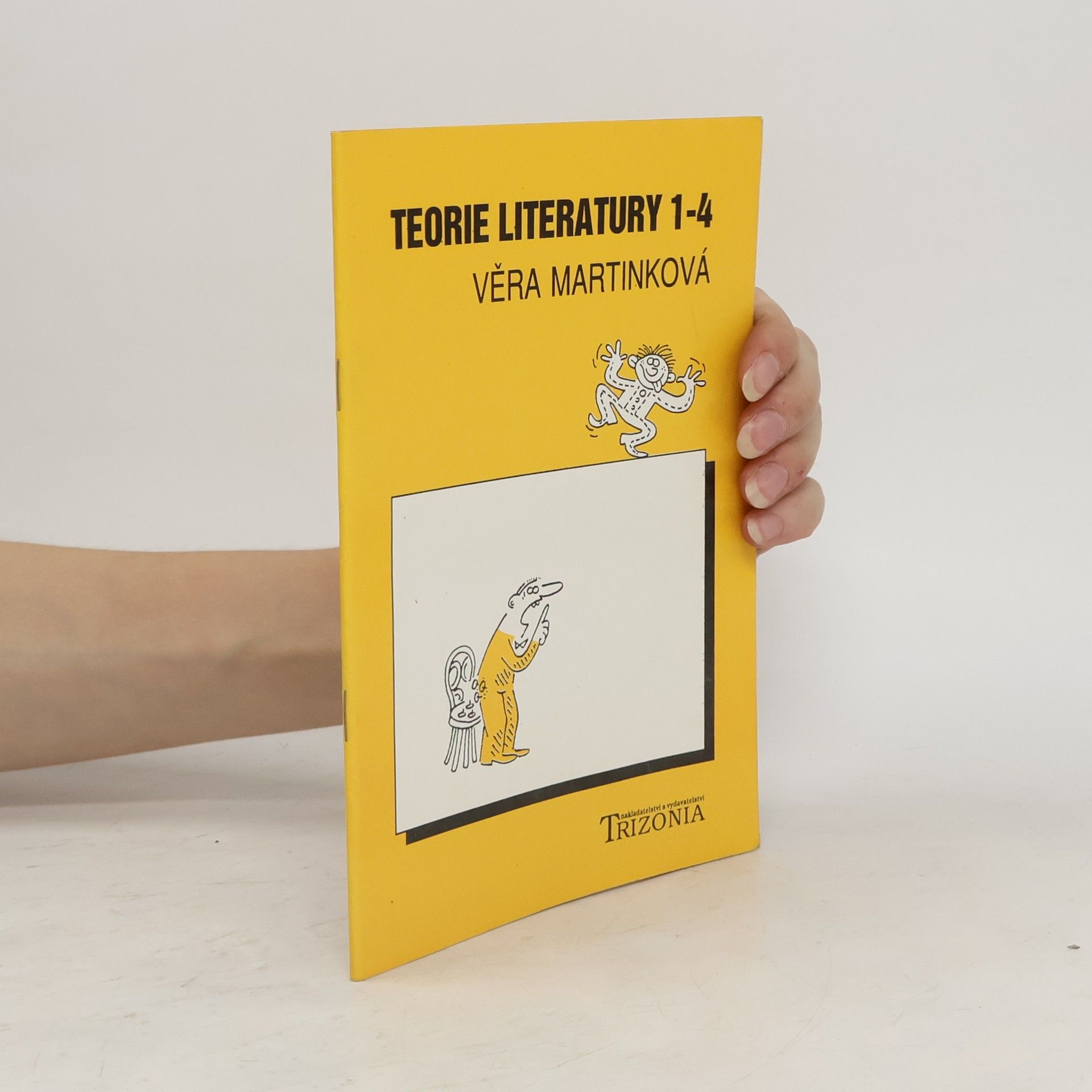 Věra Martinková Teorie literatury 1. Učebnice pro 1.-4. ročník středních škol