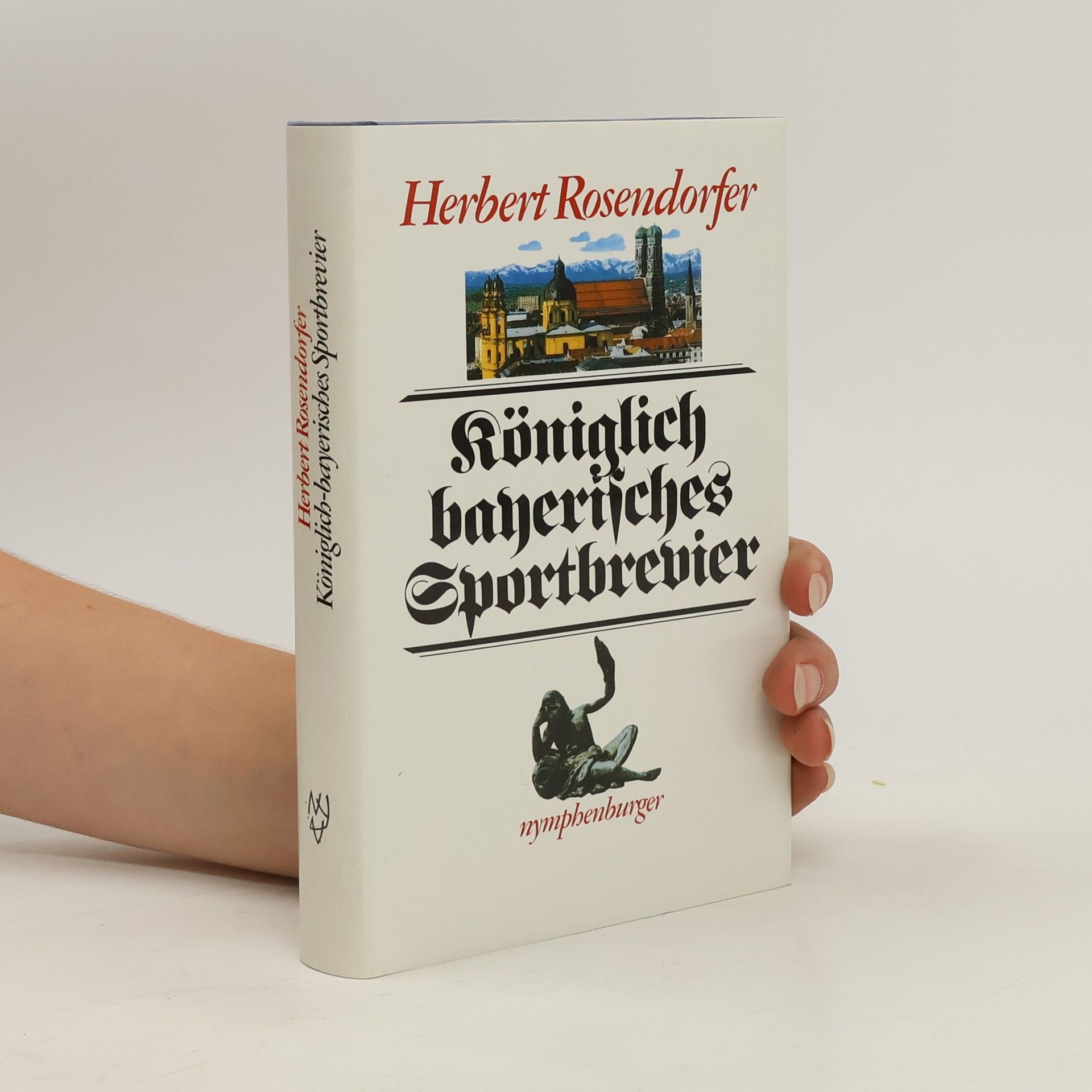 Herbert Rosendorfer Königlich bayerisches Sportbrevier