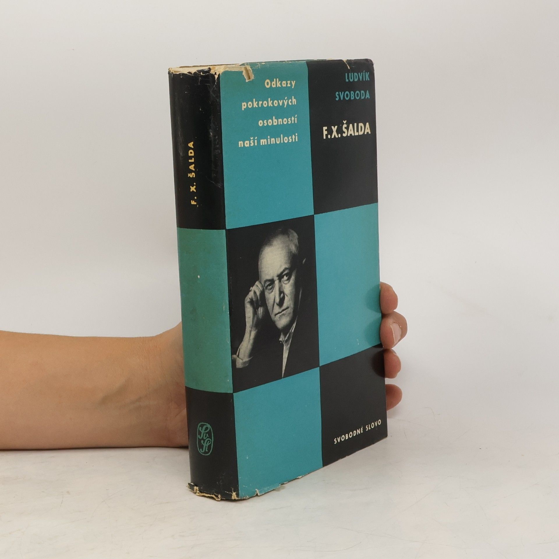 Ludvík Svoboda Odkazy pokrokových osobností naší minulosti. F. X. Šalda