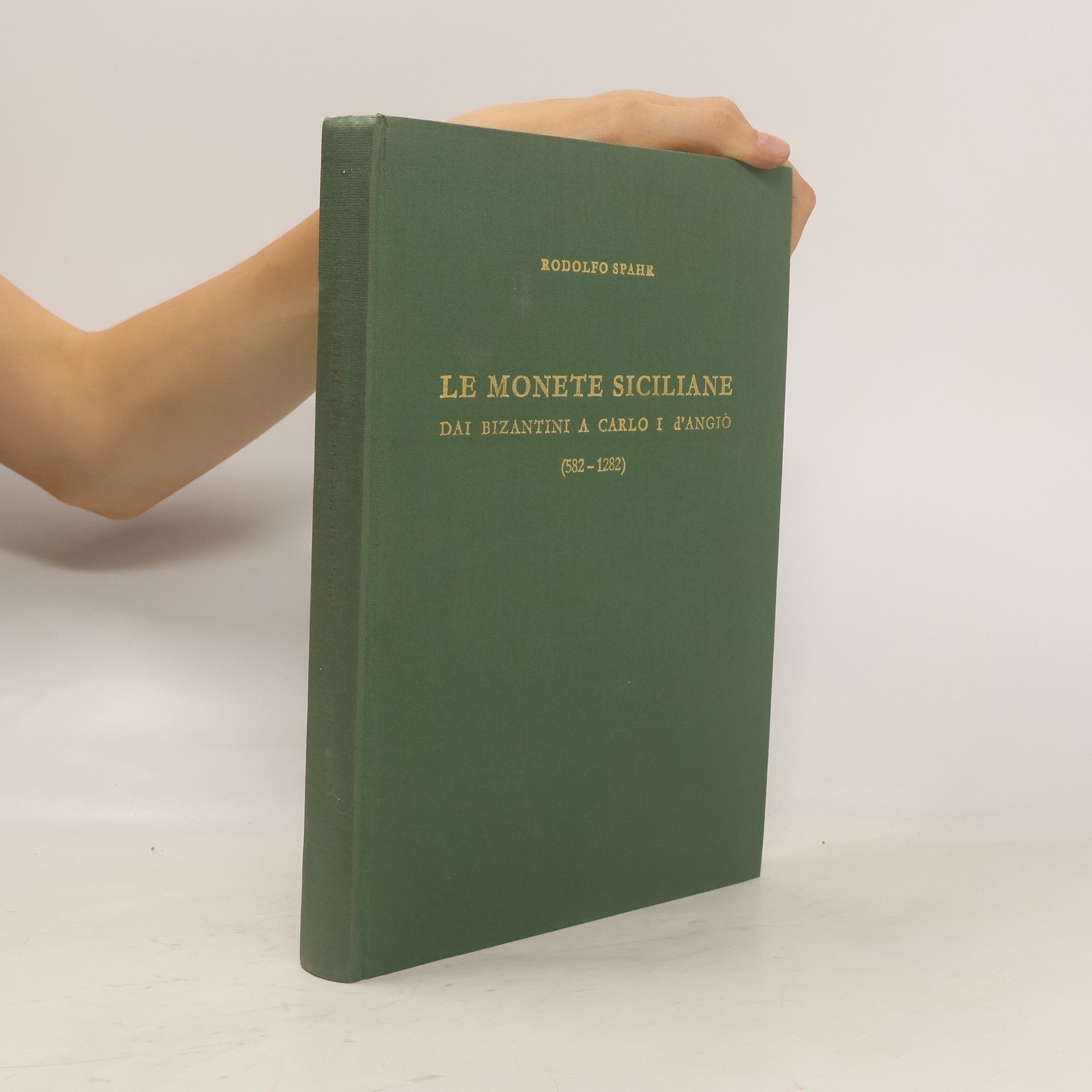 Rodolfo Spahr Le monete siciliane dai Bizantini a Carlo I d'Angiò (582-1282)