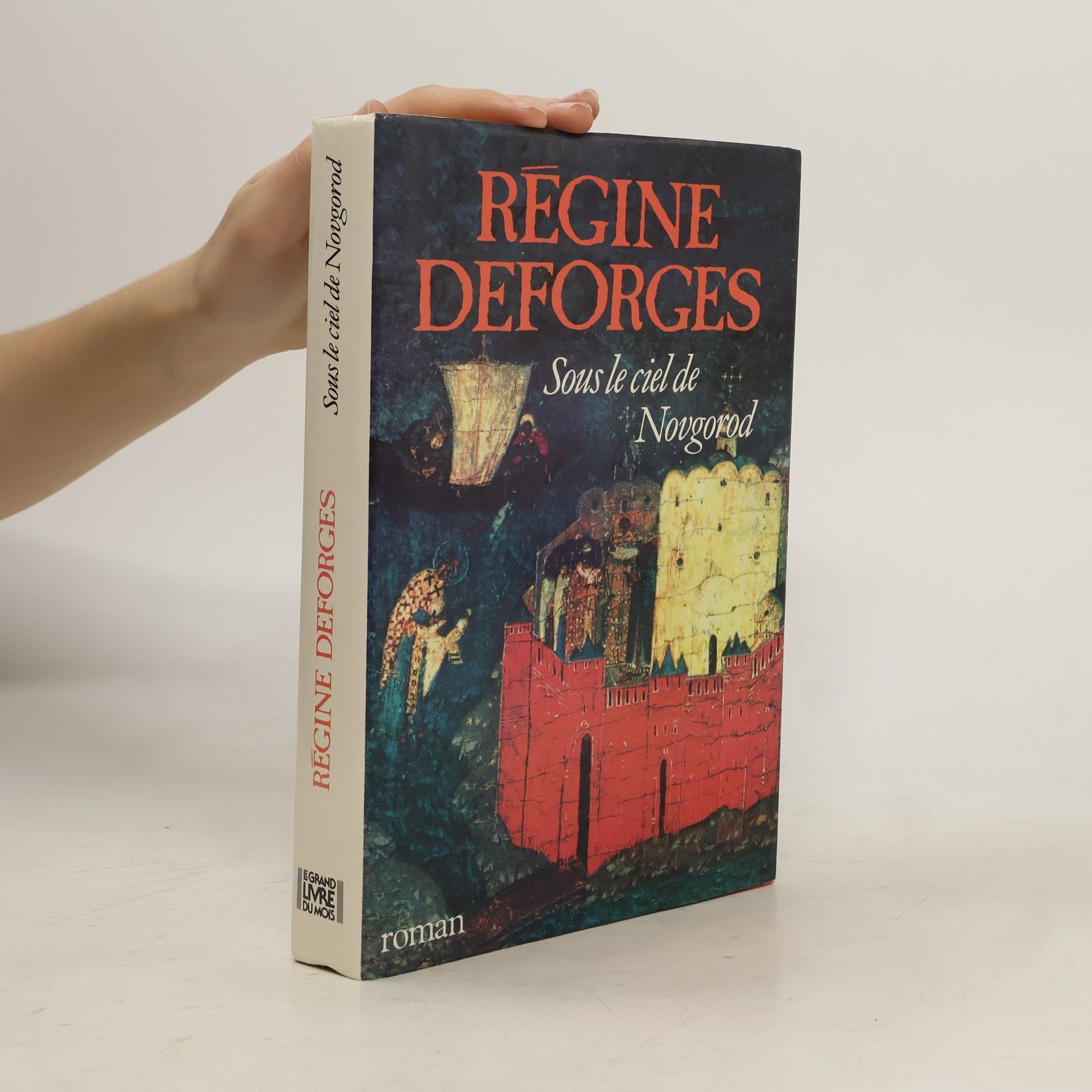 Régine Deforges Sous le ciel de Novgorod