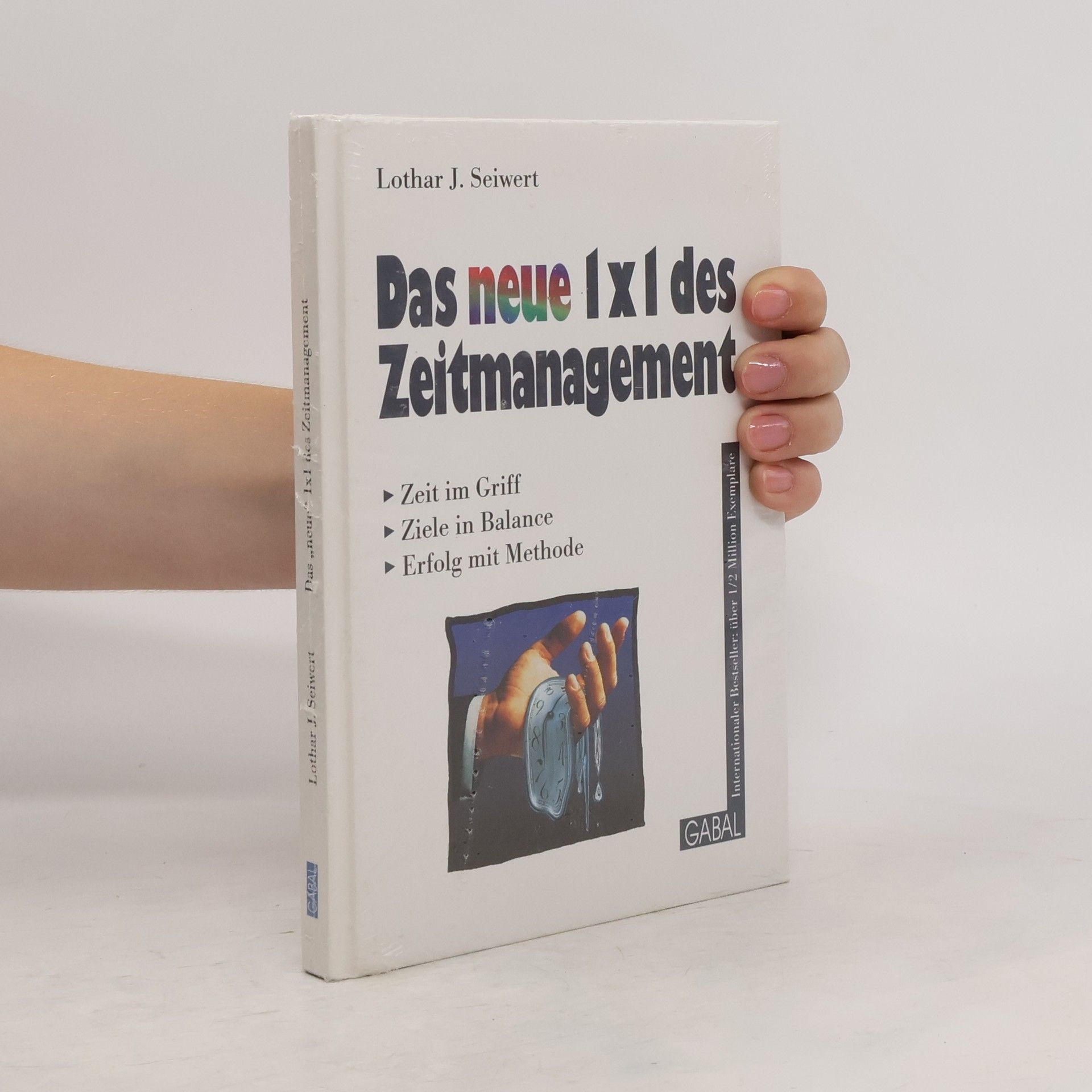 Lothar Seiwert Das neue 1x1 des Zeitmanagement