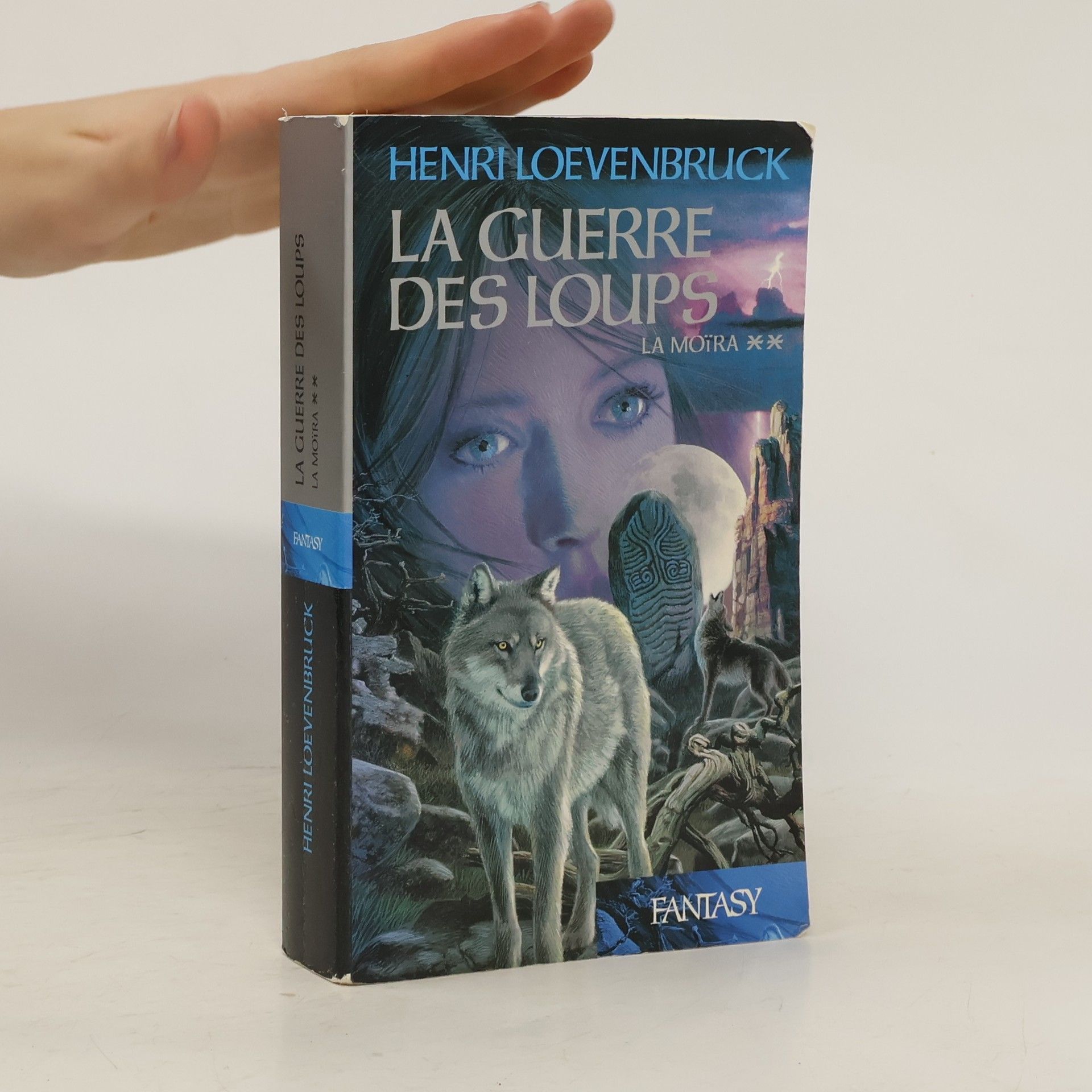 Henri Loevenbruck La guerre des loups (La Moïra)