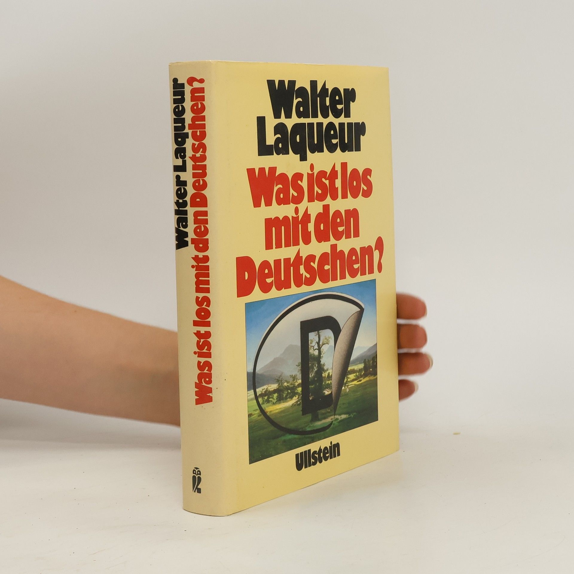 Walter Laqueur Was ist los mit den Deutschen?