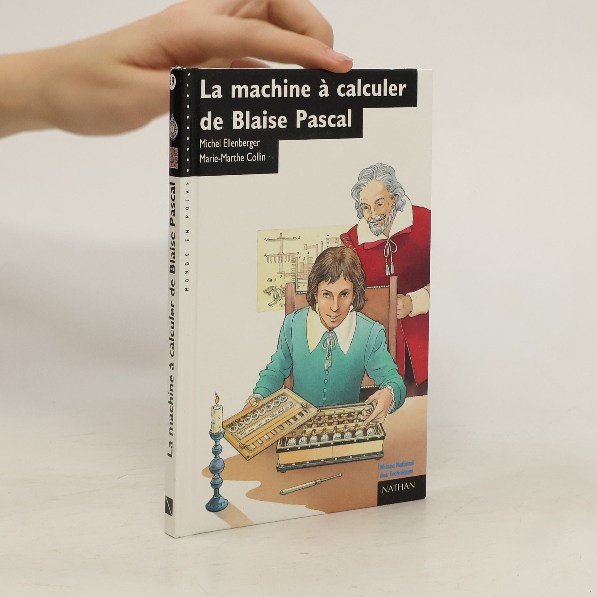 Michel Ellenberger La Machine à calculer de Blaise Pascal