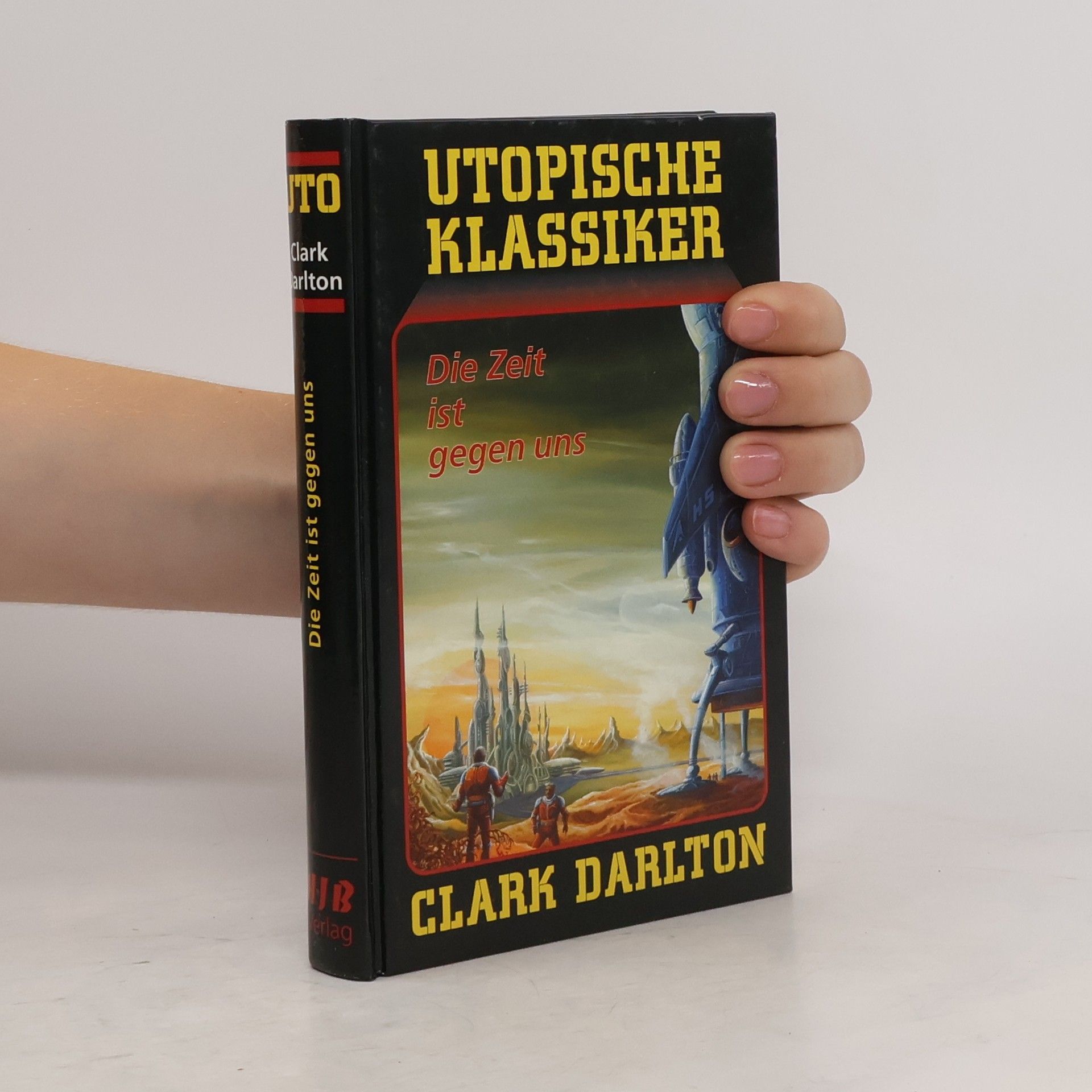 Darlton Clark Die Zeit ist gegen uns