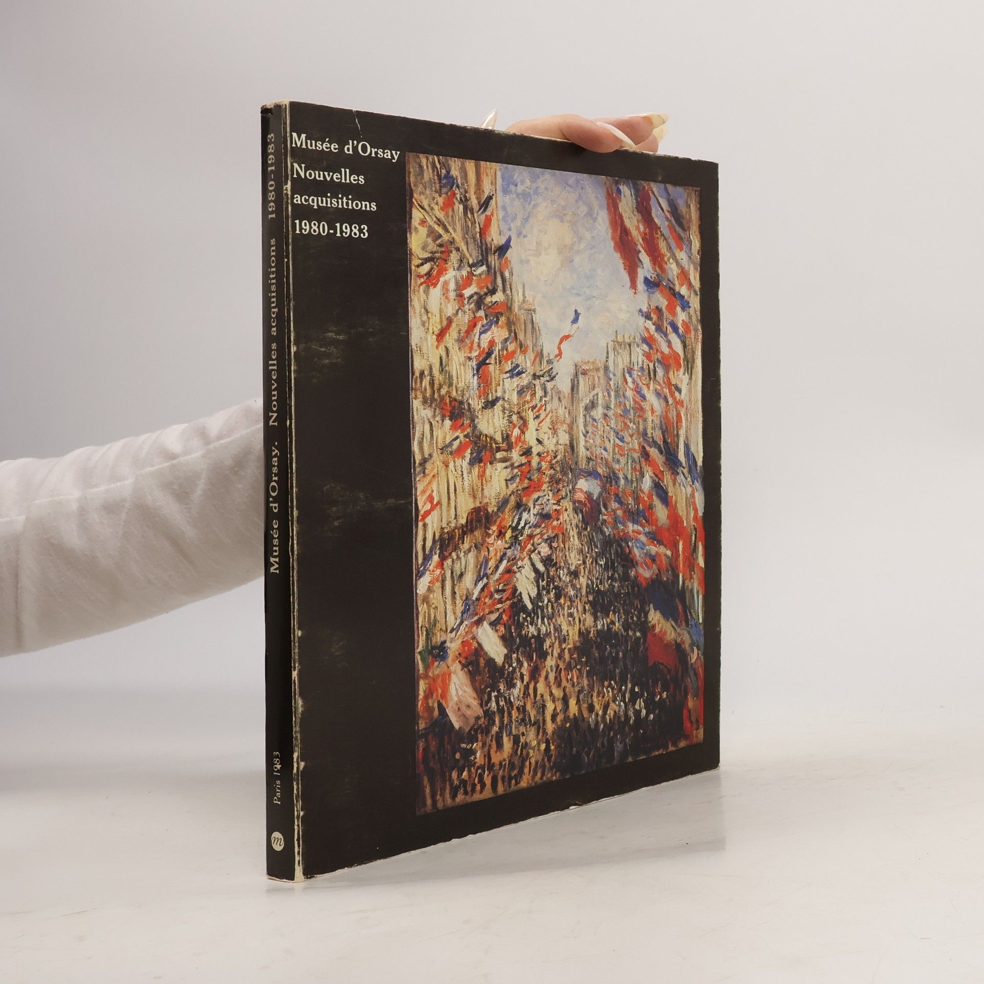 Musée d. Orsay Catalogue sommaire illustré des nouvelles acquisitions du Musée d'Orsay, 1980-1983