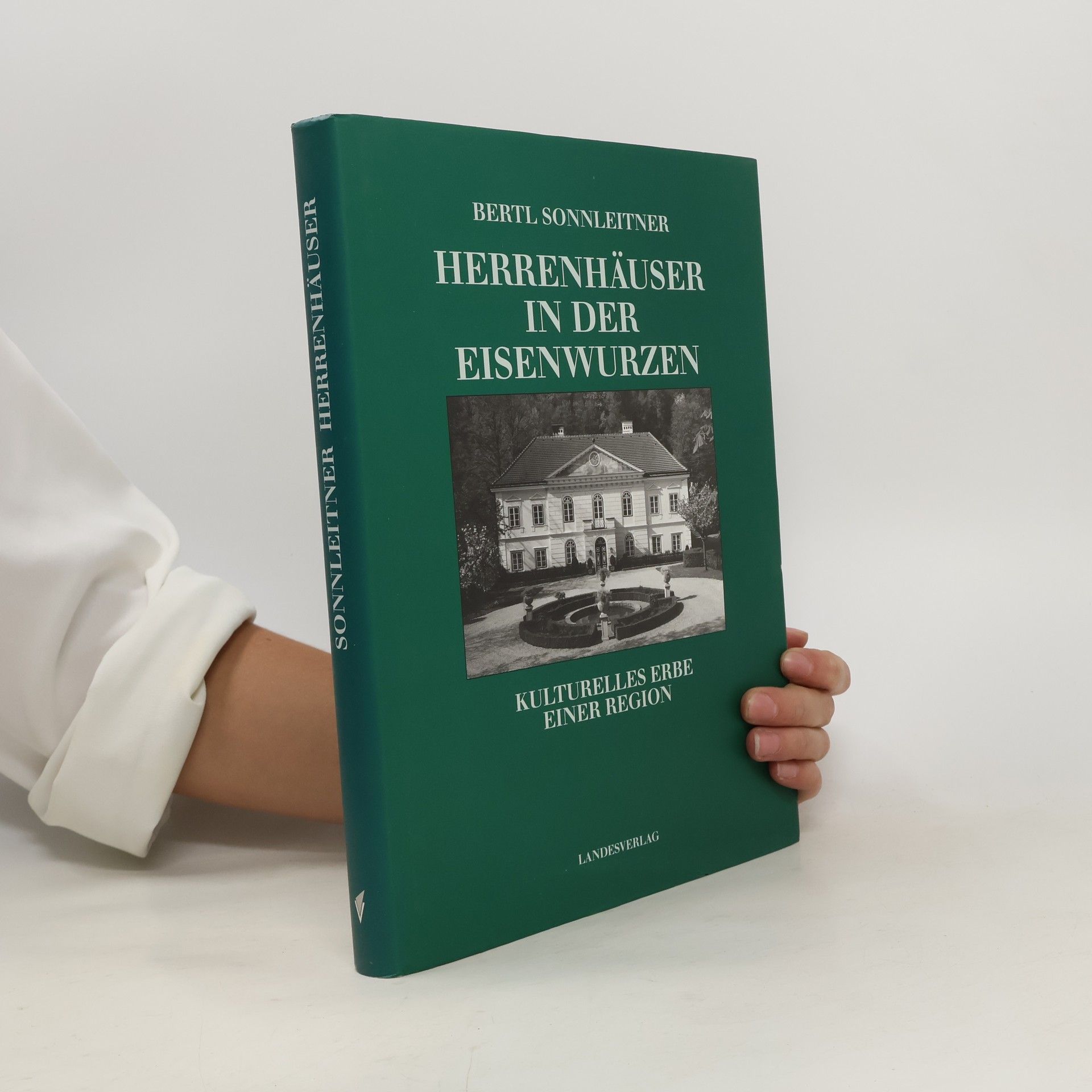 Bertl Sonnleitner Herrenhäuser in der Eisenwurzen