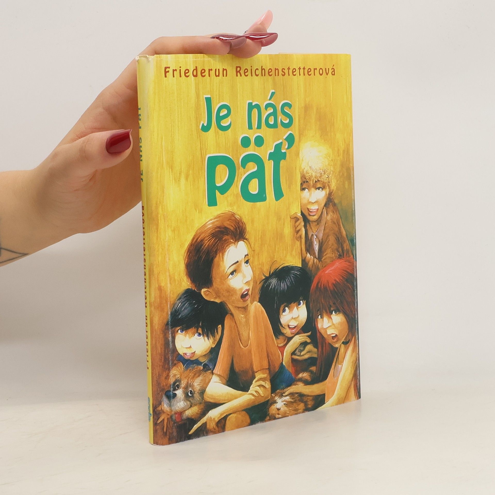 Friederun Reichenstetter Je nás päť