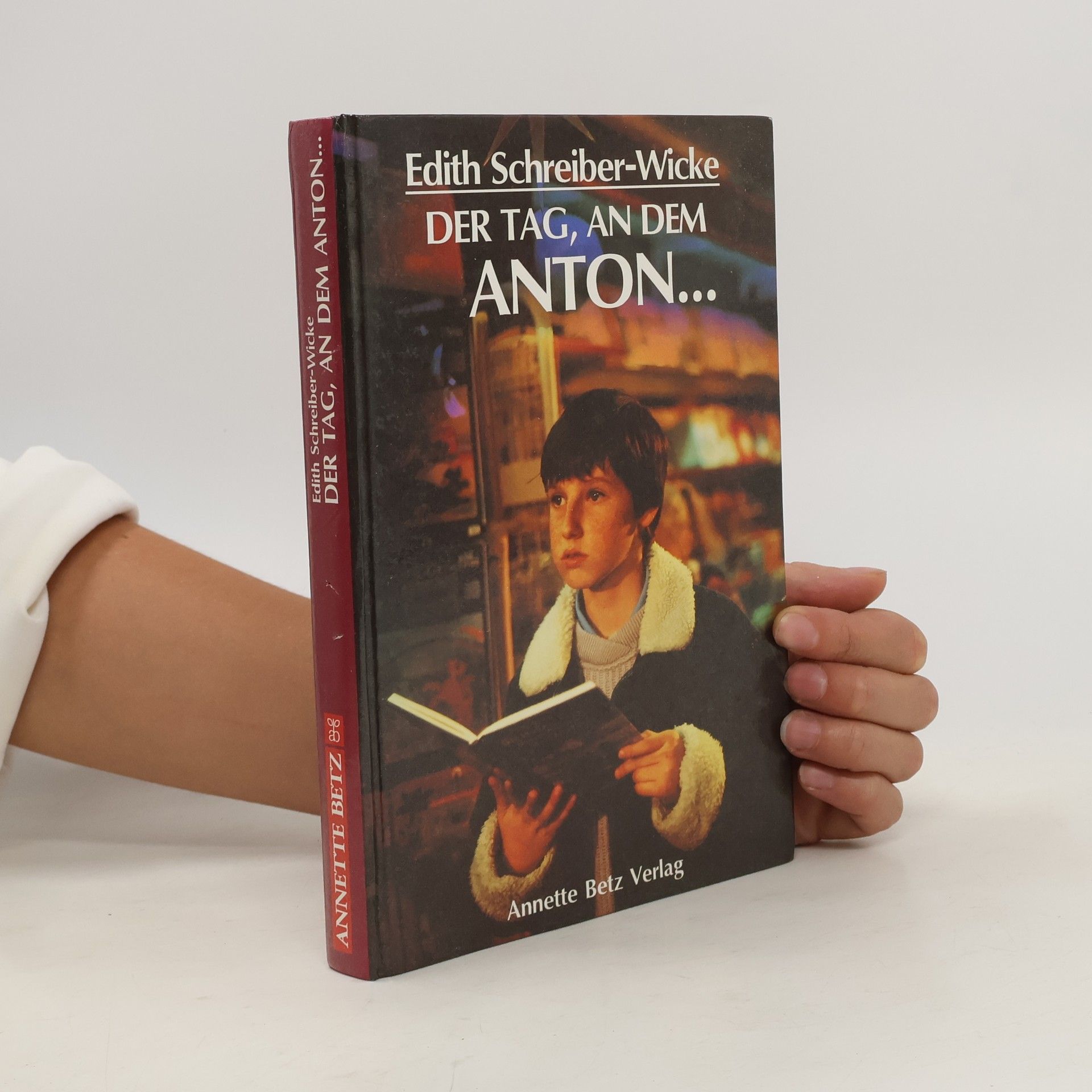 Edith Schreiber-Wicke Der Tag, an dem Anton...