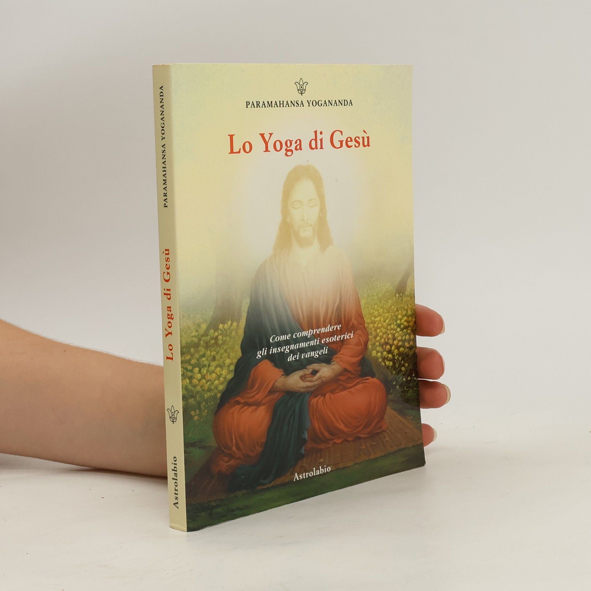 Paramahansa Yogananda Lo yoga di Gesù