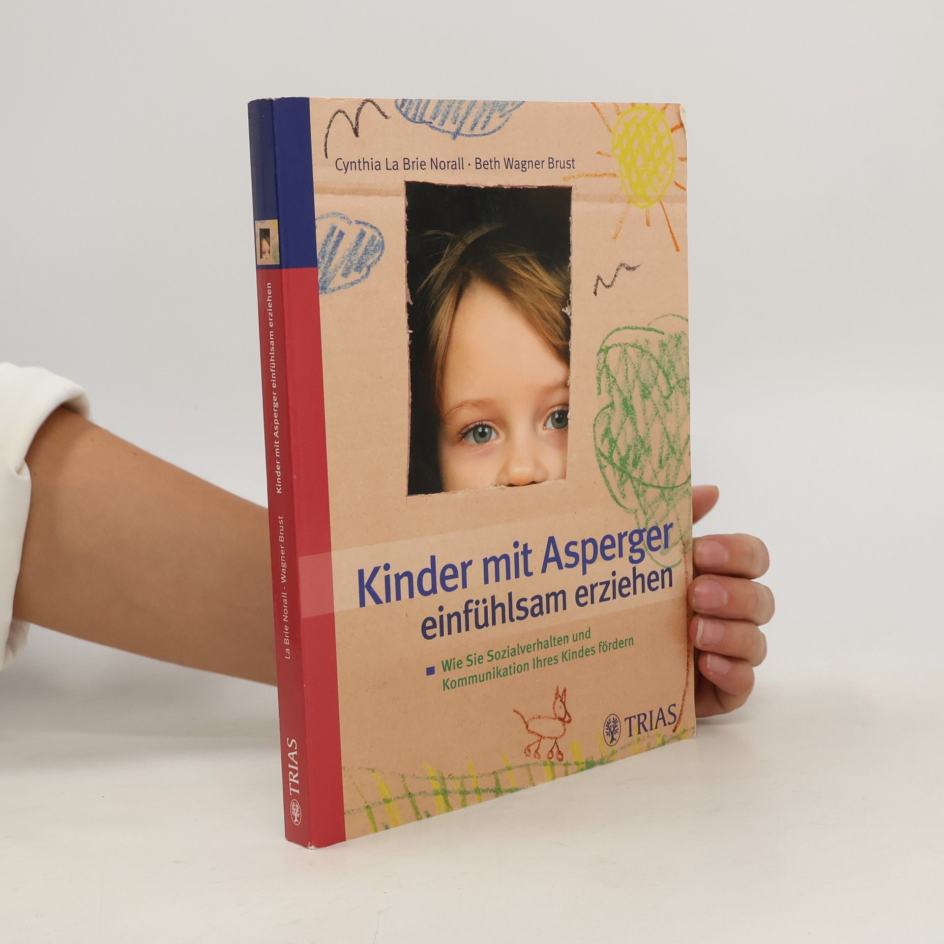 Cynthia La Brie Norall Kinder mit Asperger einfühlsam erziehen