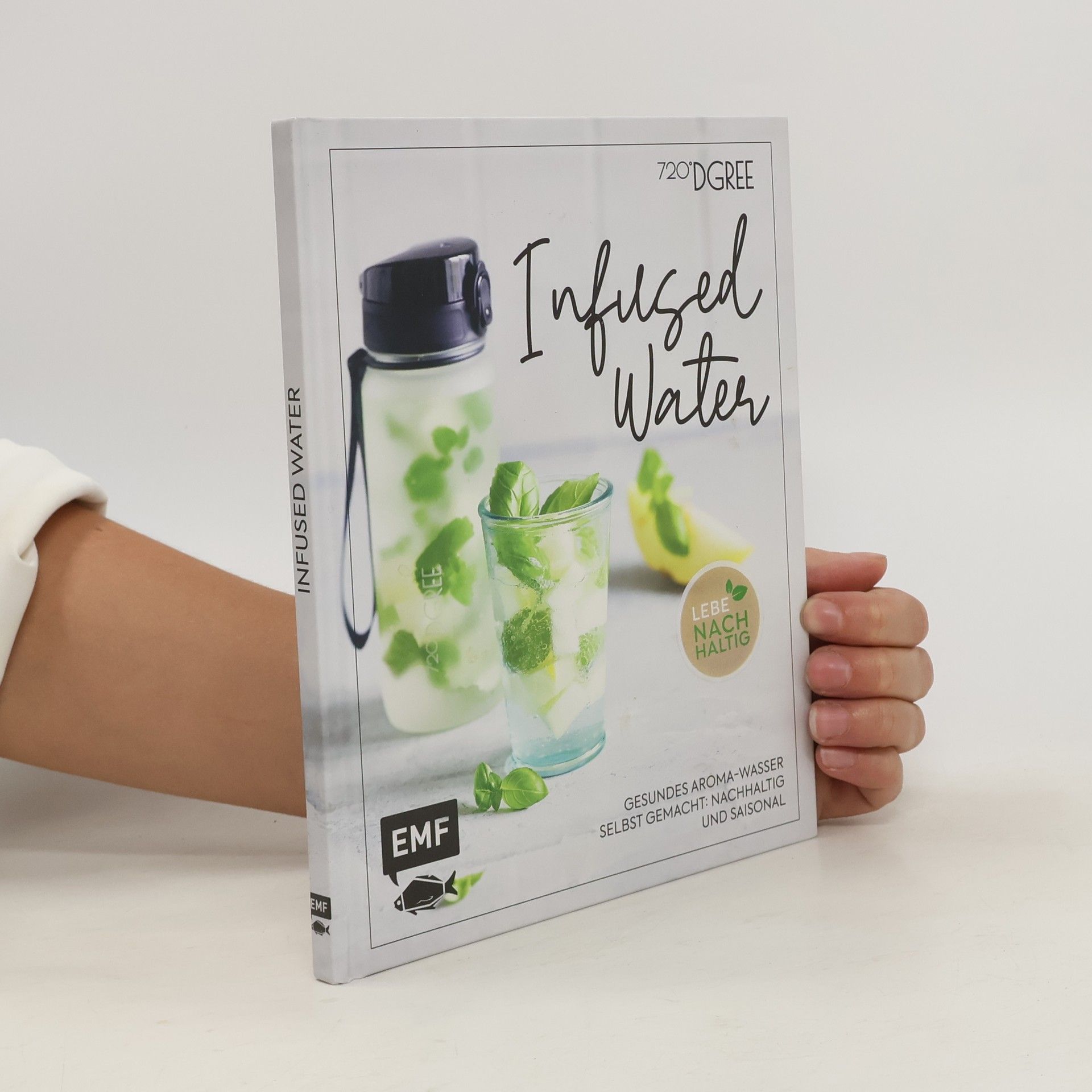 Sabrina Sue Daniels Infused Water - Gesundes Aroma-Wasser selbst gemacht: nachhaltig und saisonal