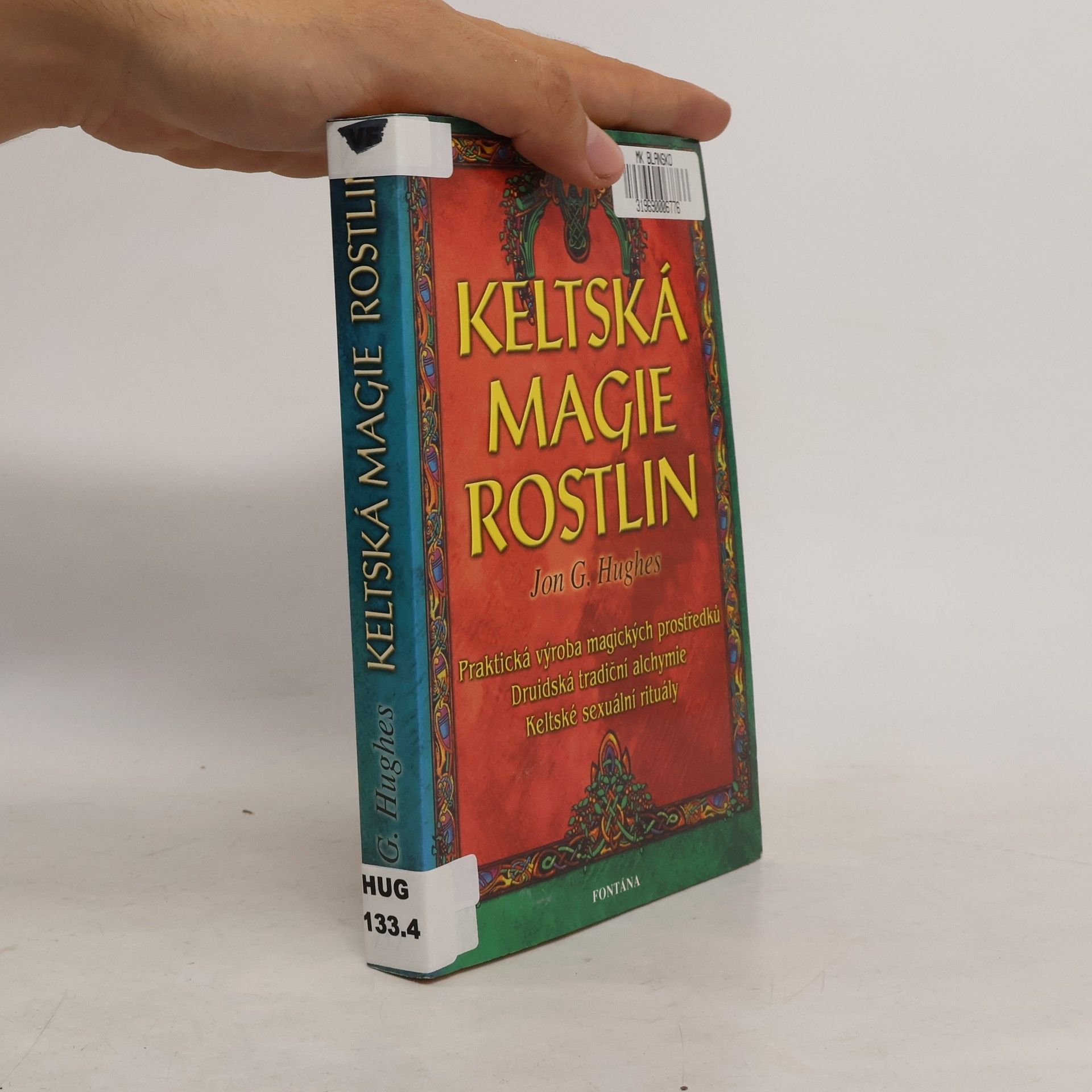 Jon G. Hughes Keltská magie rostlin : prostředky používané v magii