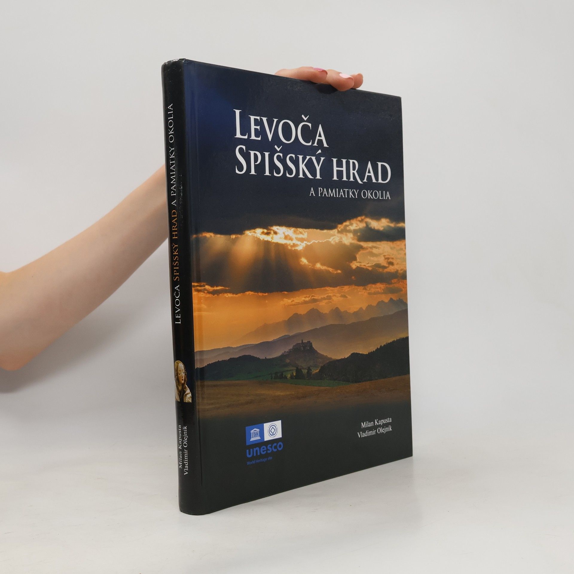 Vladimír Olejník Levoča Spišský hrad a pamiatky okolia