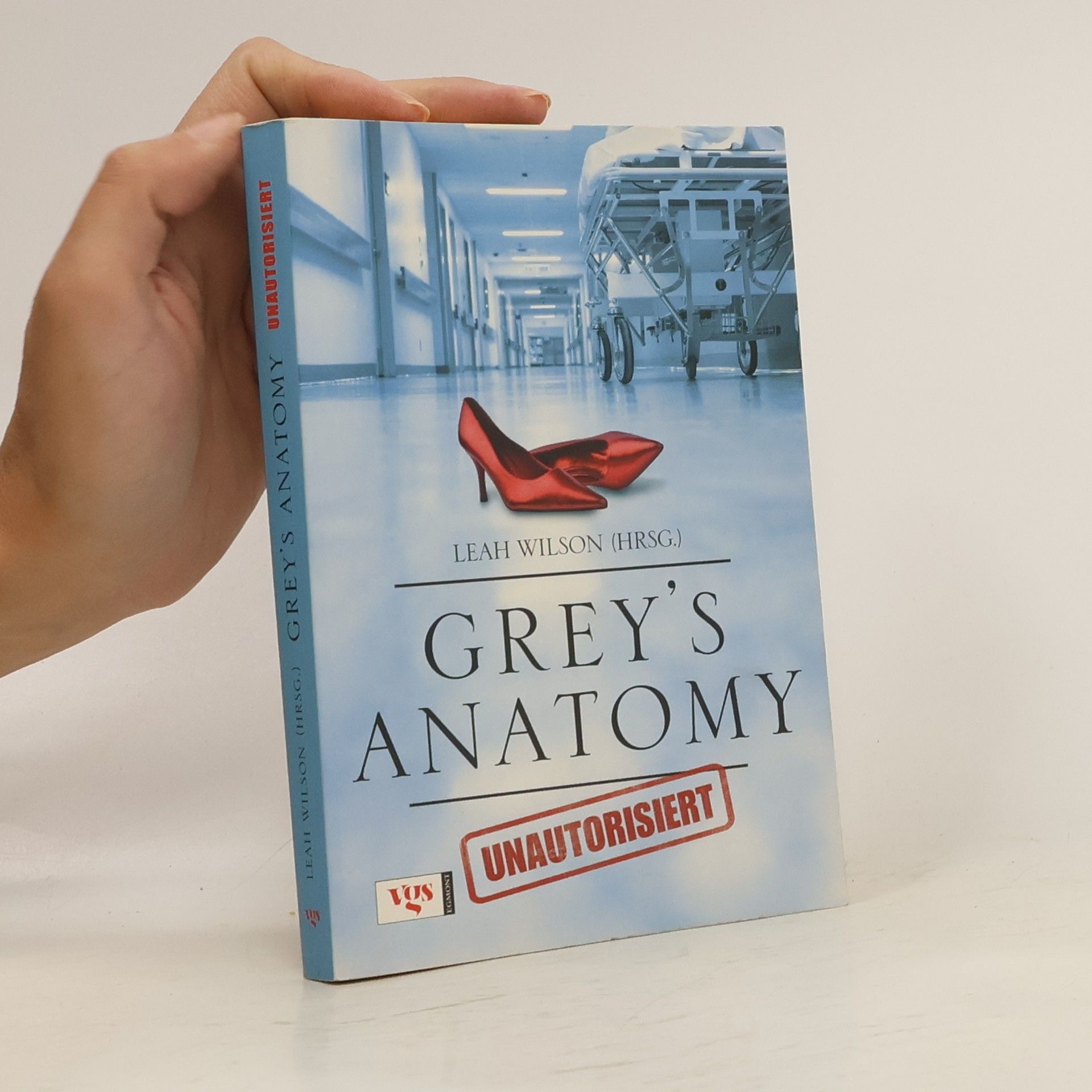 Leah Wilson Grey's Anatomy - Unautorisiert. Unautorisiert